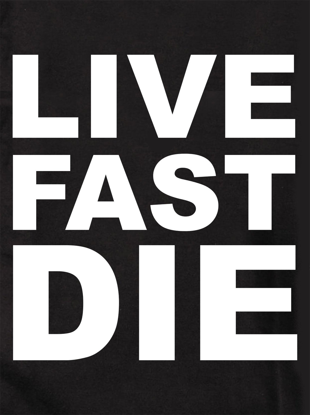 LIVE FAST DIE T-Shirt