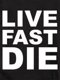 LIVE FAST DIE T-Shirt