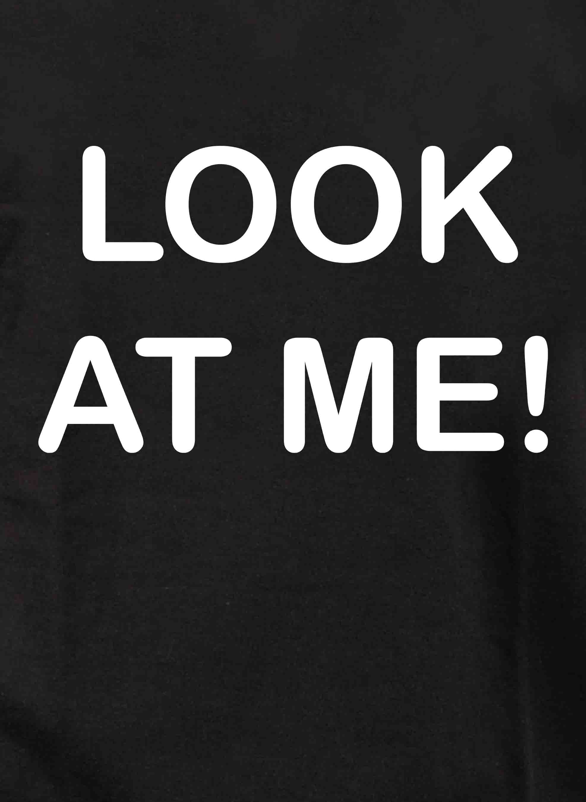 LOOK AT ME! Kids T-Shirt