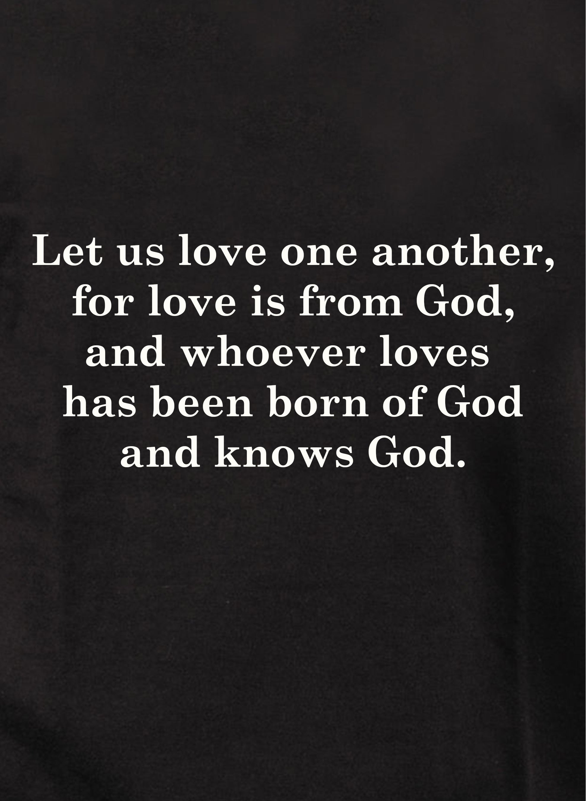 Let us love one another T-Shirt