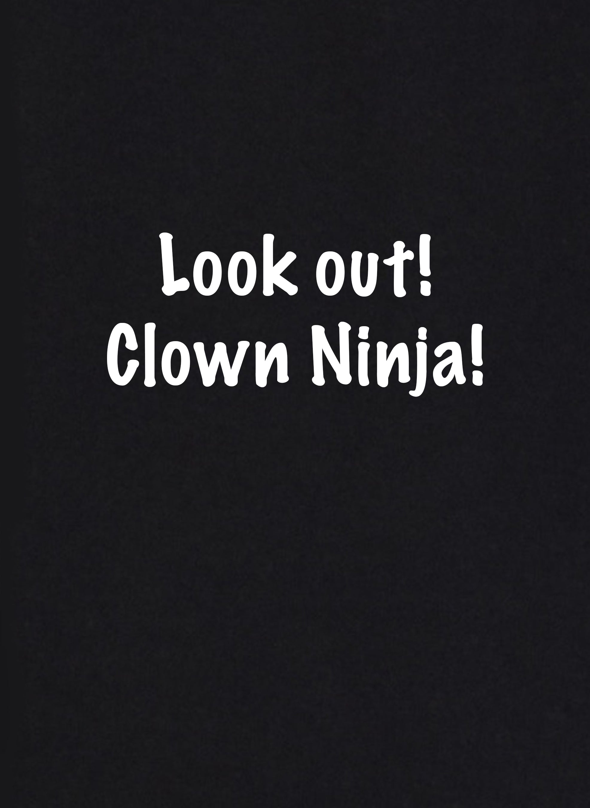 Look Out! Clown Ninja! Kids T-Shirt