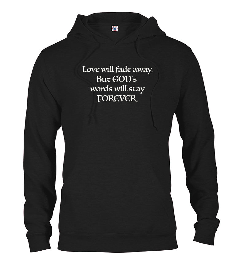 Love will fade away T-Shirt