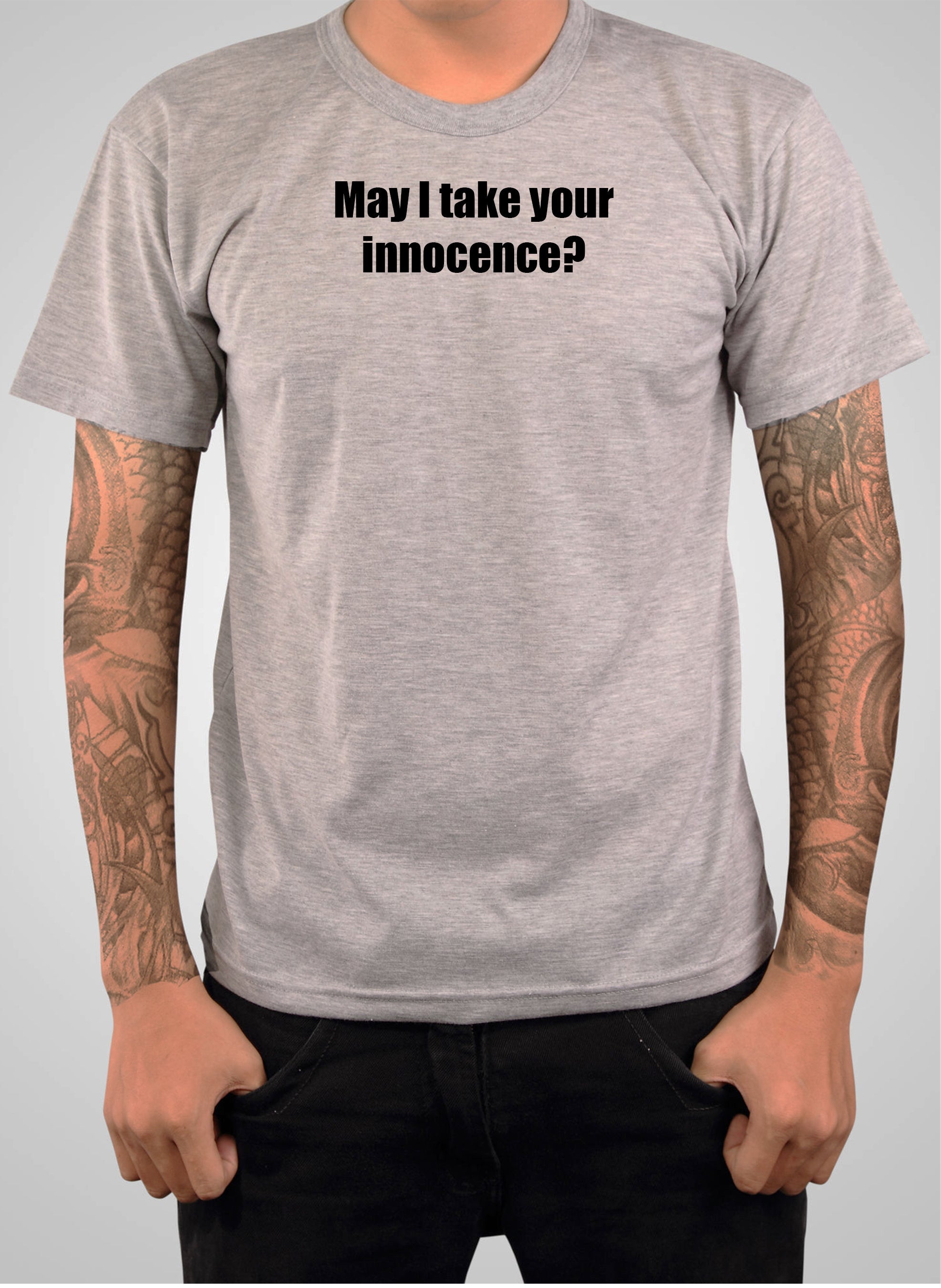 May I take your innocence T-Shirt