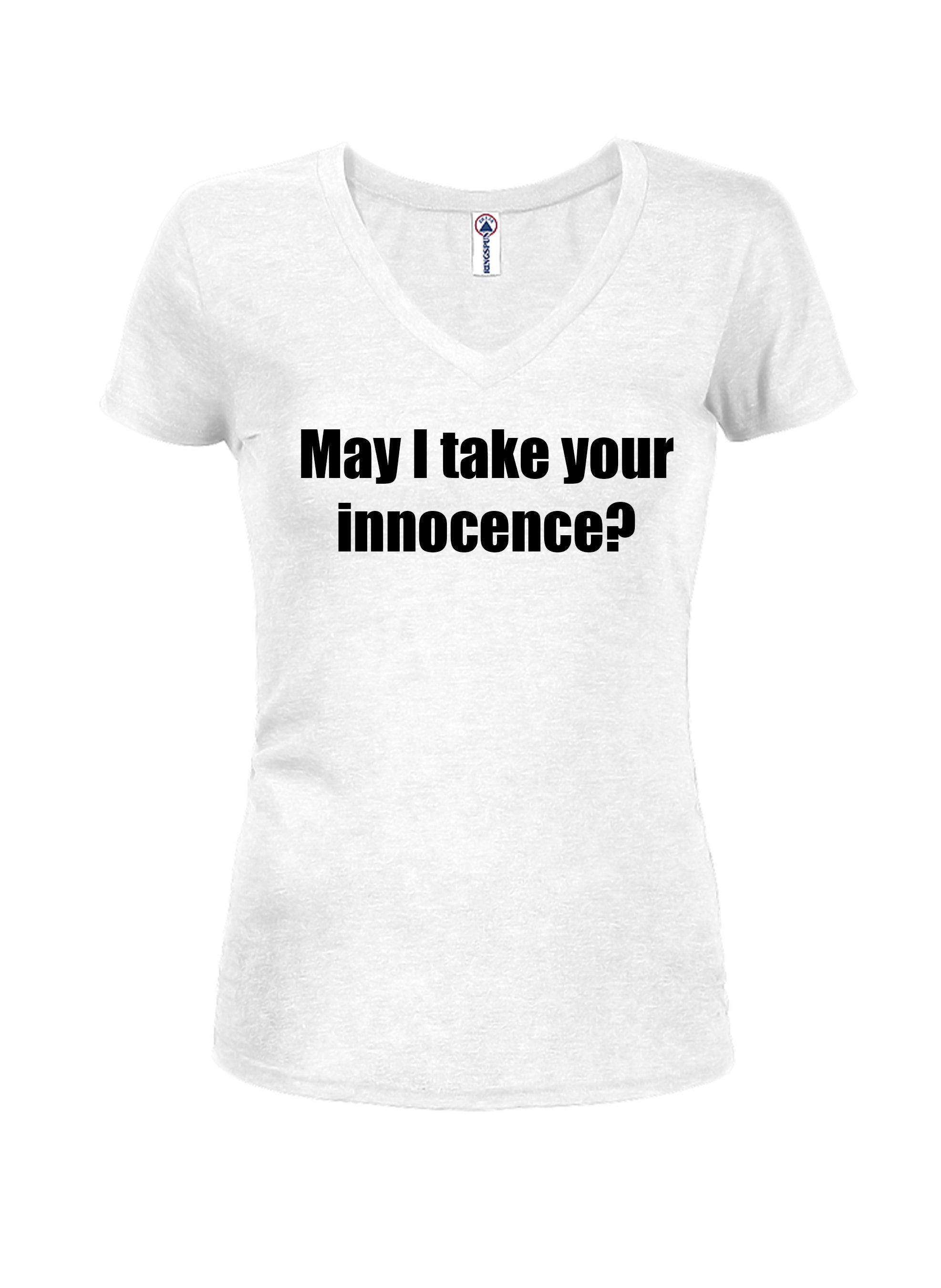 May I take your innocence T-Shirt