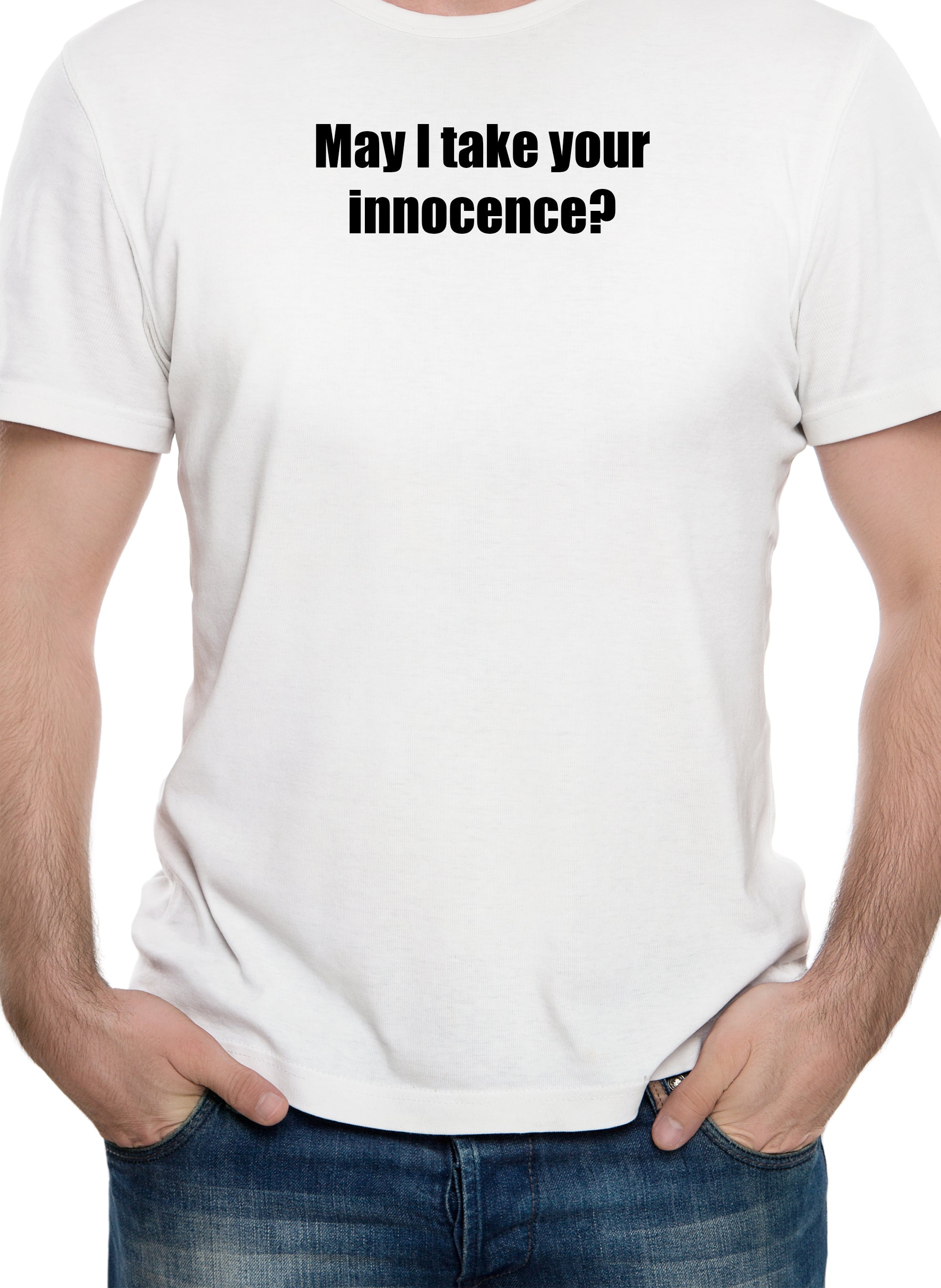 May I take your innocence T-Shirt