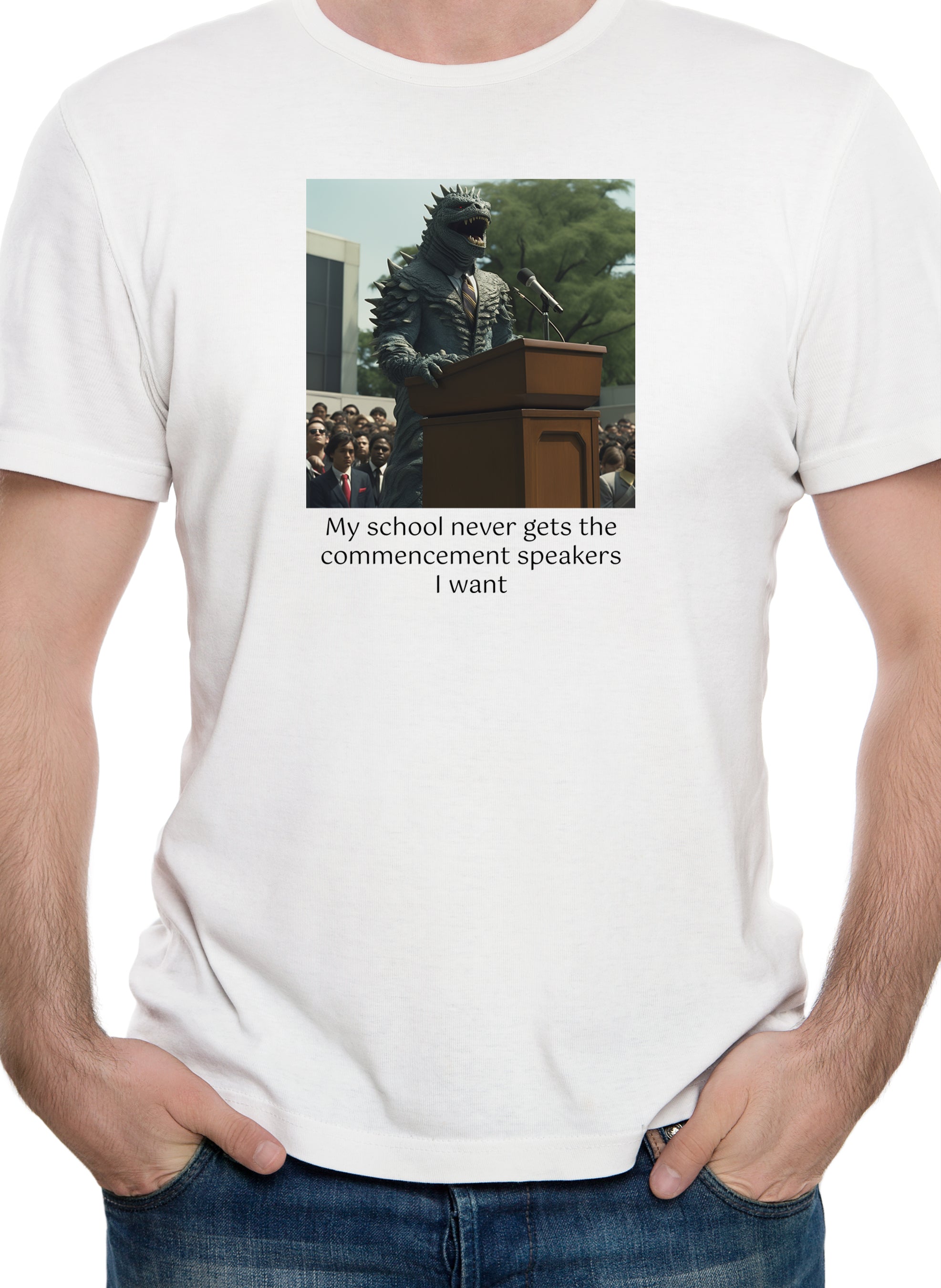 My school never gets the commencement speakers I want T-Shirt