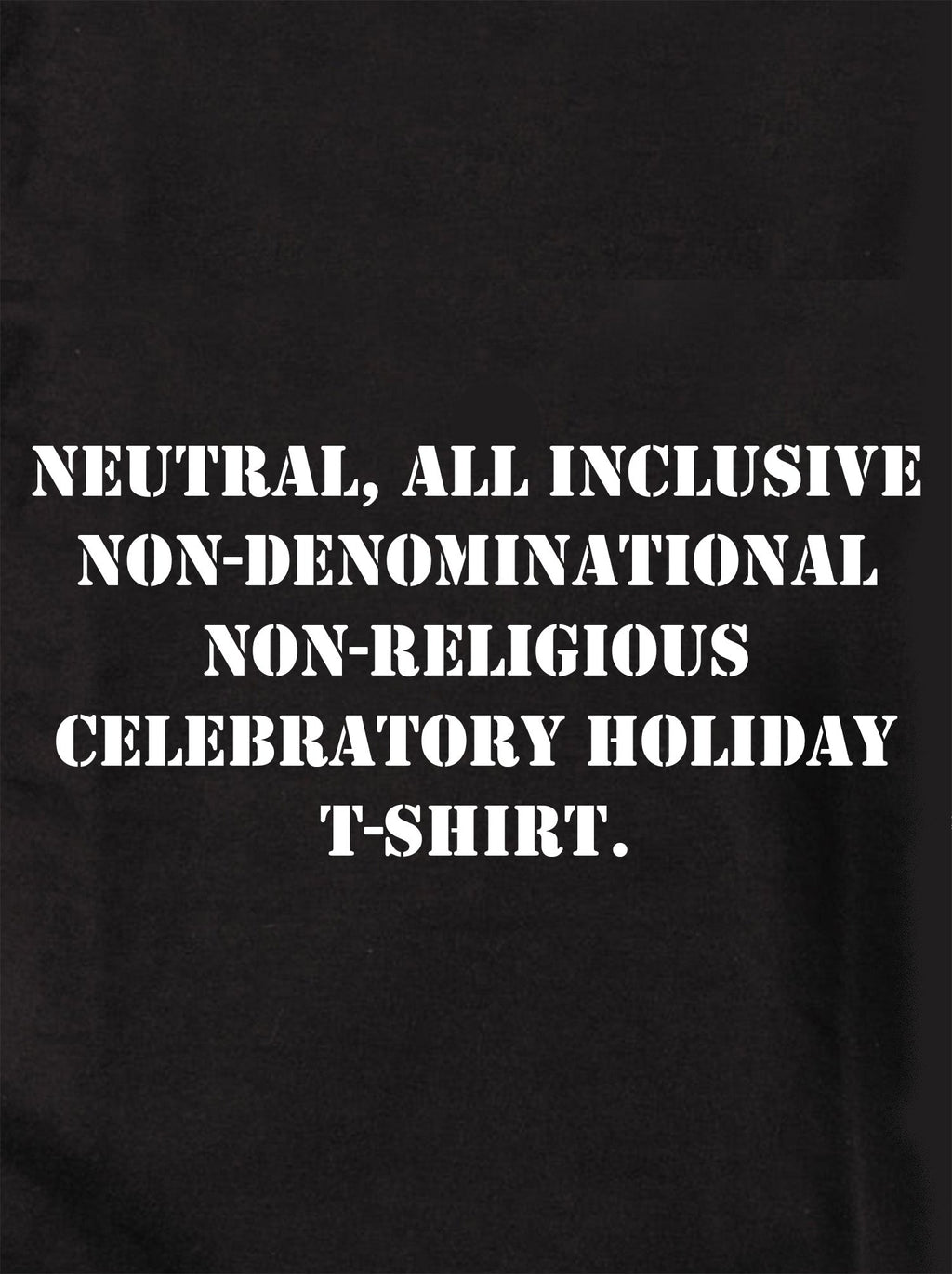 Neutral, All Inclusive Non-Denominational Non-Religious T-Shirt