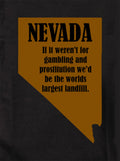 Nevada: If it weren’t for gambling and prostitution T-Shirt