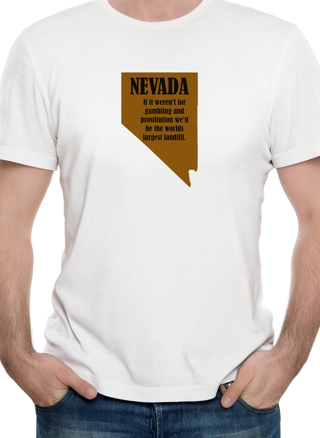 Nevada: If it weren’t for gambling and prostitution T-Shirt