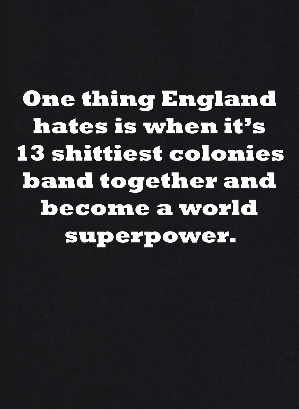 One Thing England Hates T-Shirt
