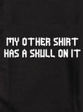 My Other Kids T-Shirts Has a Skull On it Kids T-Shirt