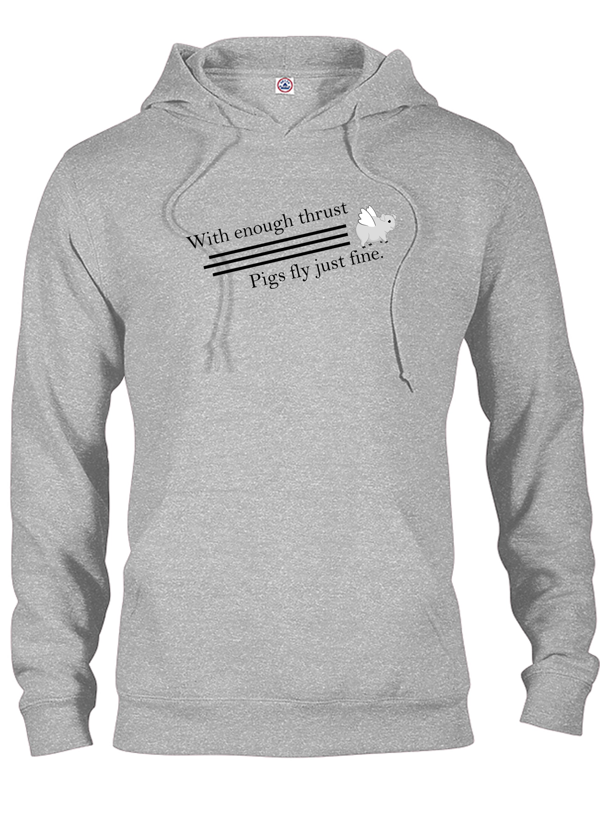With Enough Thrust Pigs Fly Just Fine T-Shirt