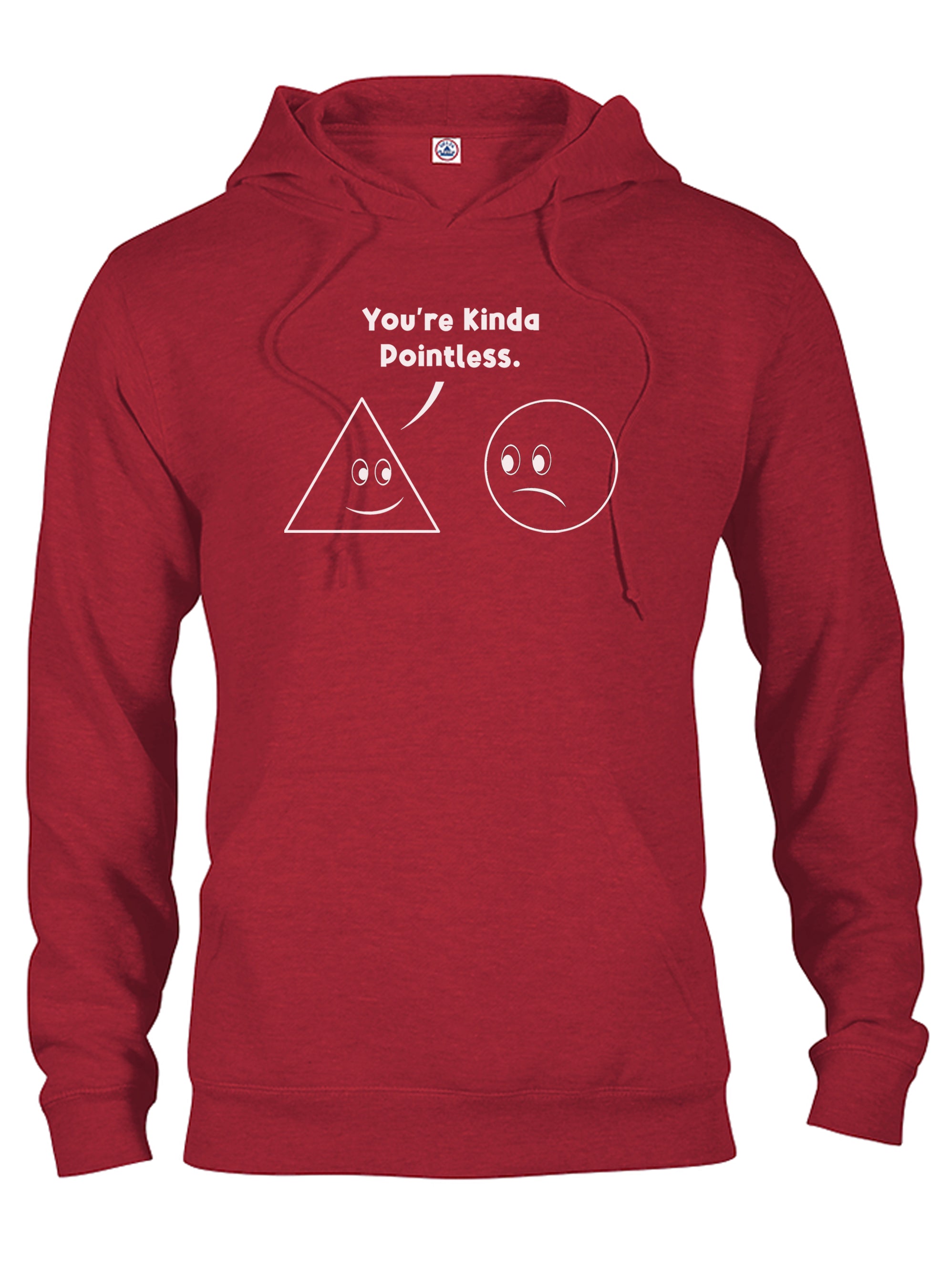 You're Kinda Pointless T-Shirt