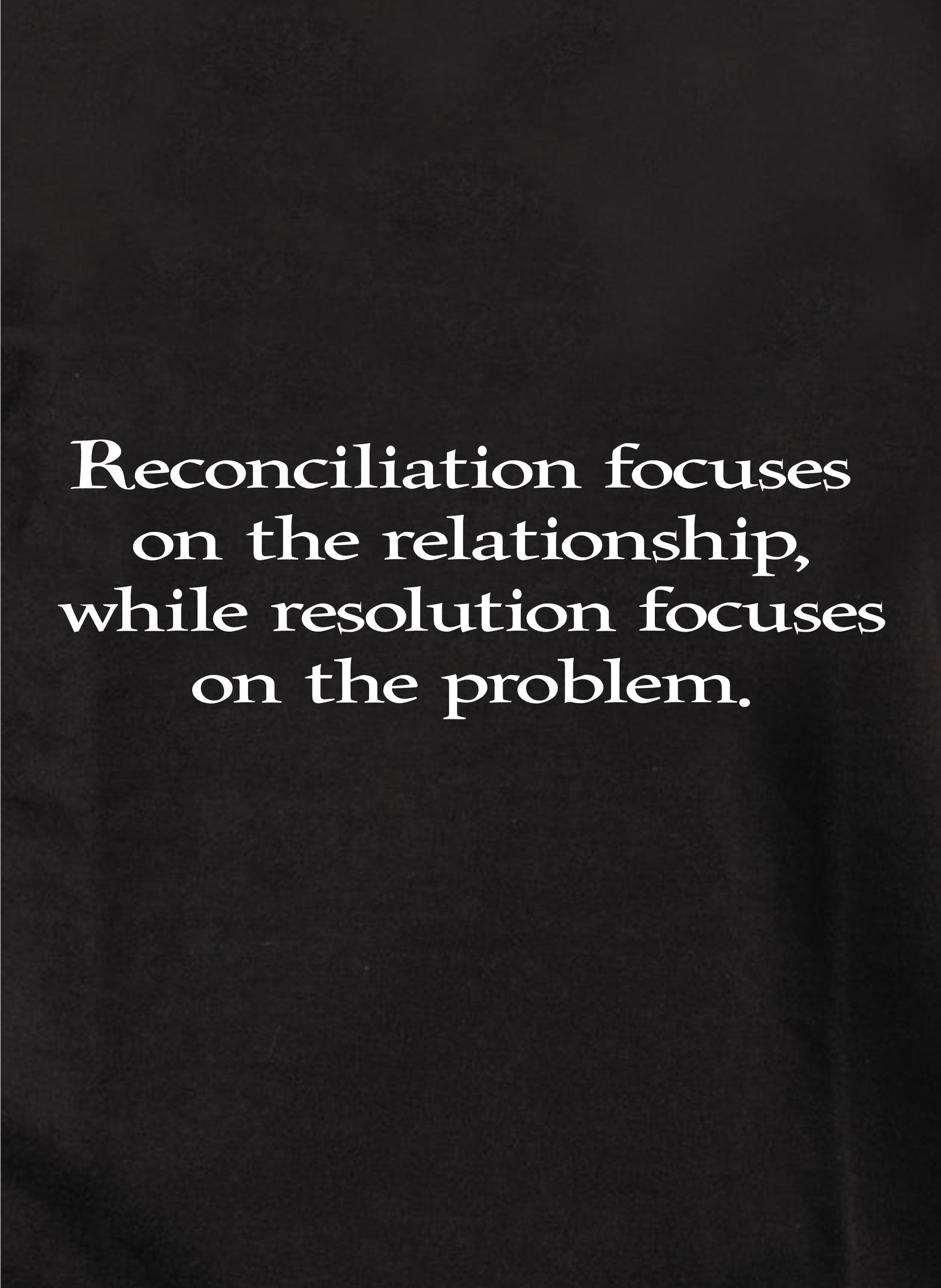 Reconciliation focuses on the relationship Kids T-Shirt