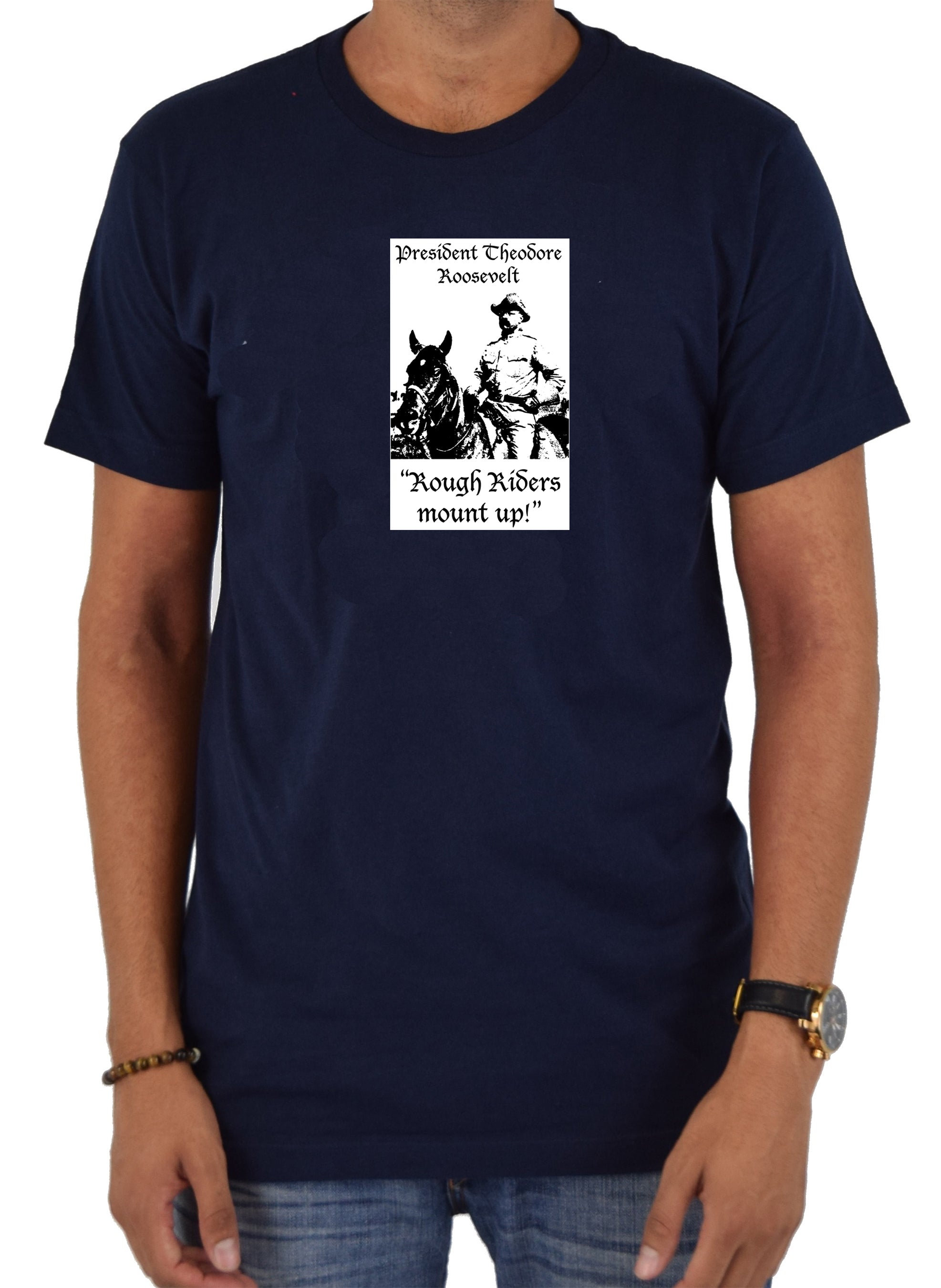 President Theodore Roosevelt Rough Riders Mount Up T-Shirt