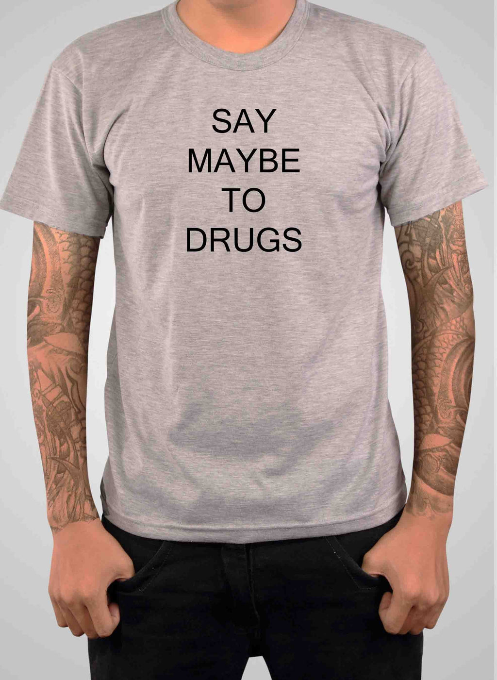Say Maybe To Drugs T-Shirt