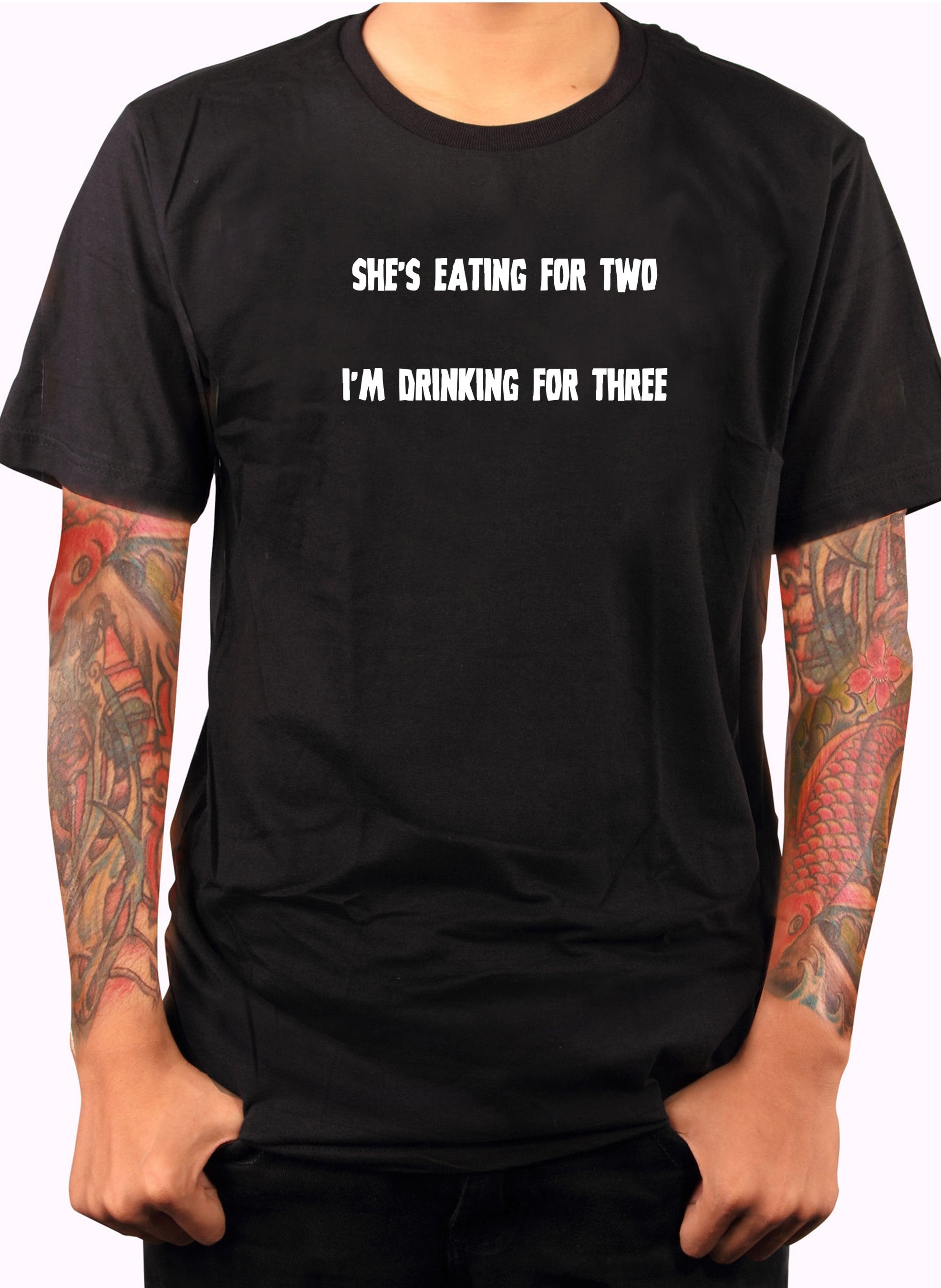 She’s eating for two I’m drinking for three T-Shirt