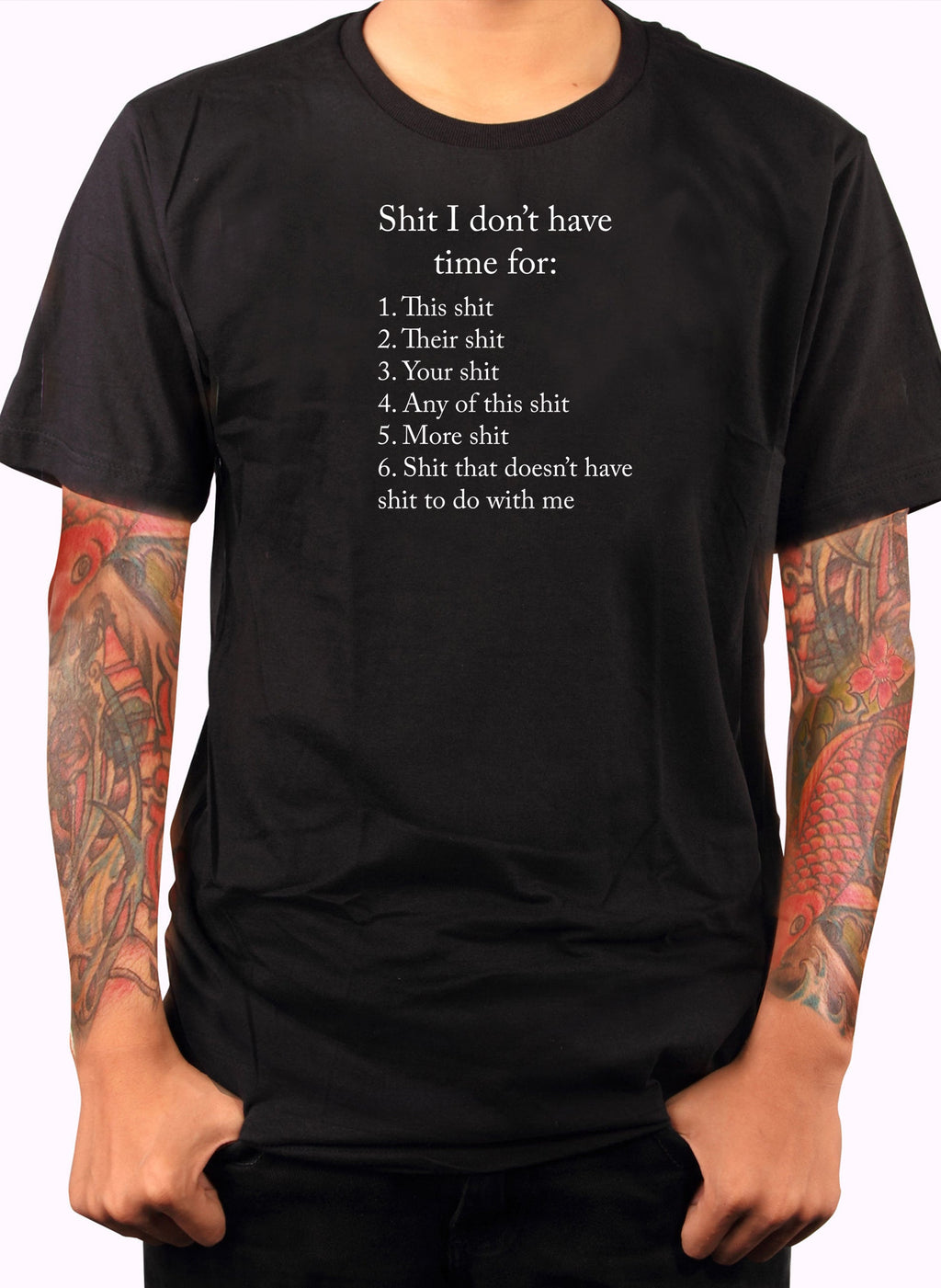 Shit I don’t have time for T-Shirt
