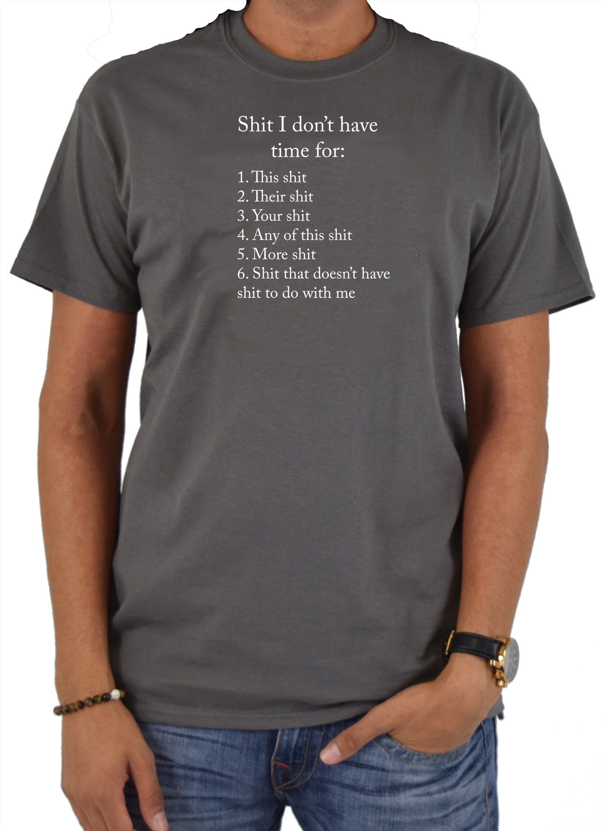 Shit I don’t have time for T-Shirt