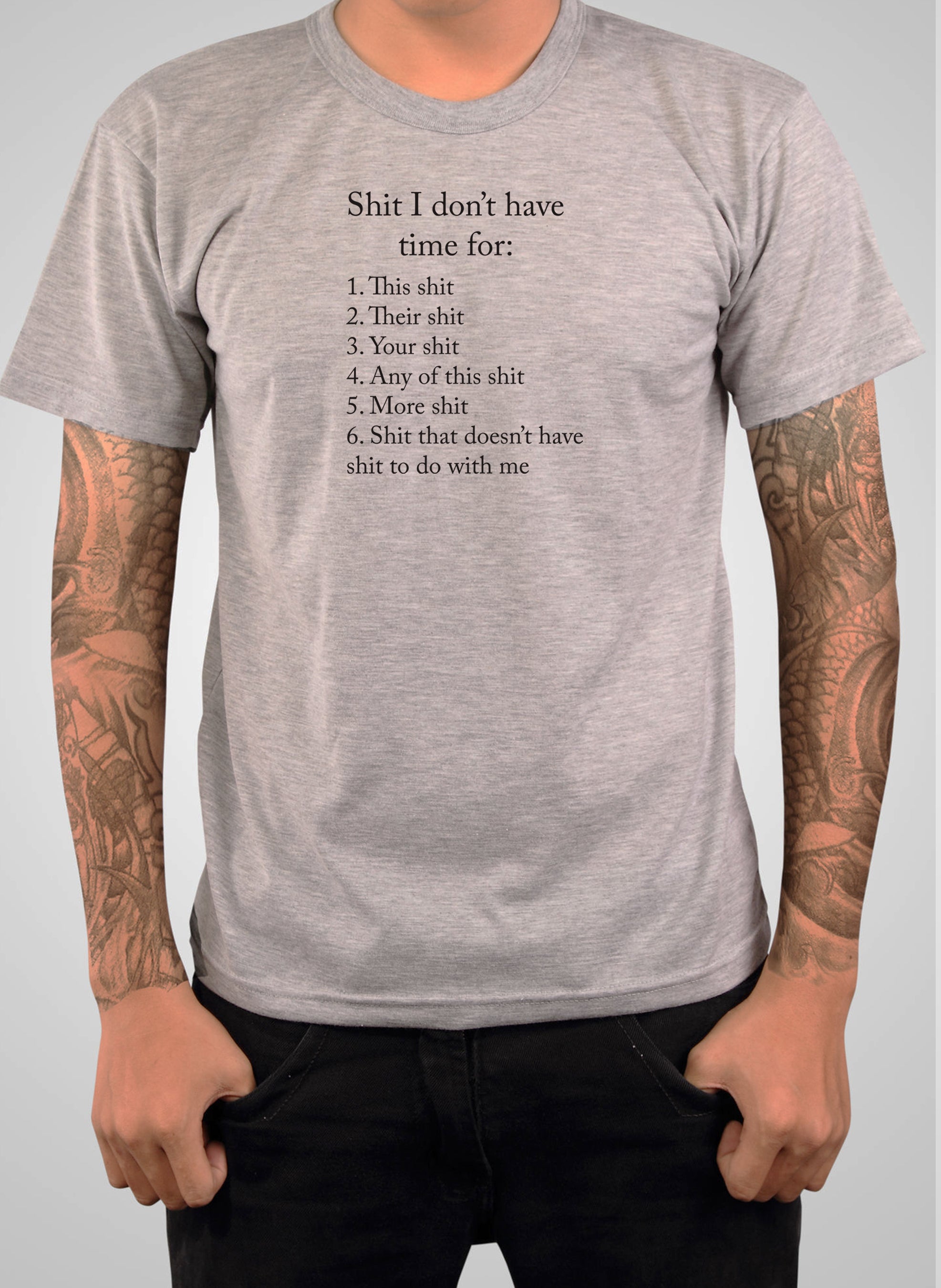 Shit I don’t have time for T-Shirt
