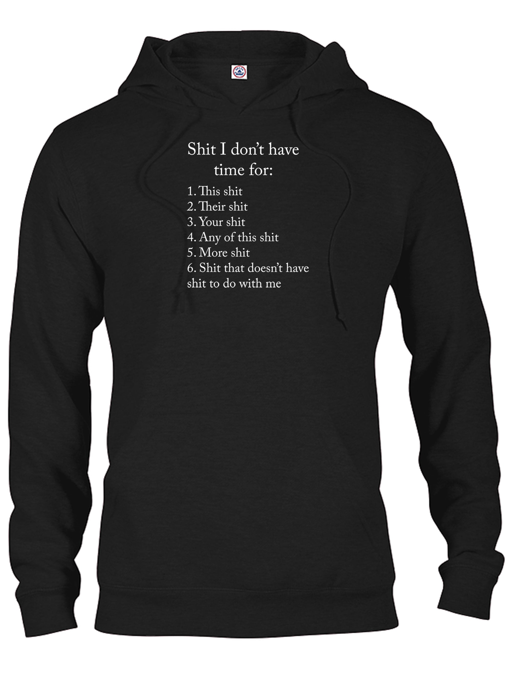 Shit I don’t have time for T-Shirt
