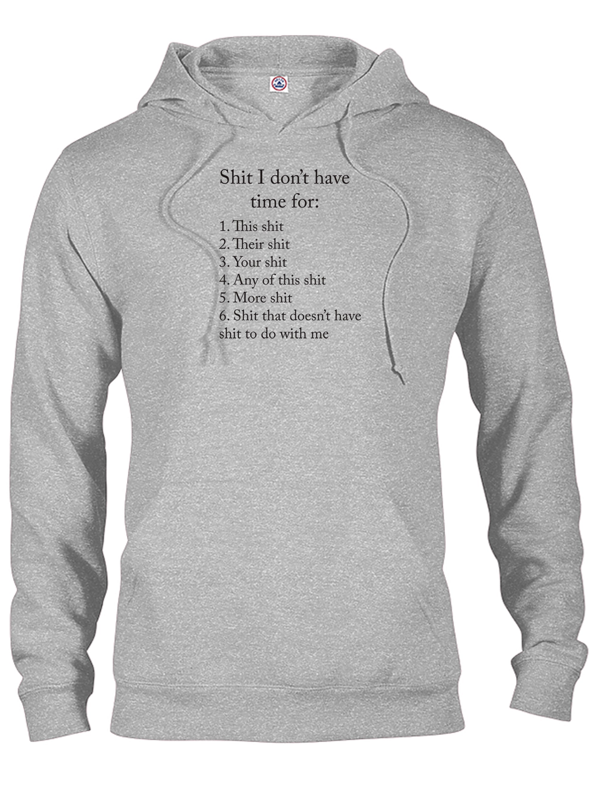 Shit I don’t have time for T-Shirt