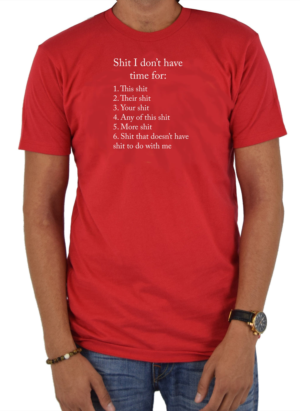 Shit I don’t have time for T-Shirt
