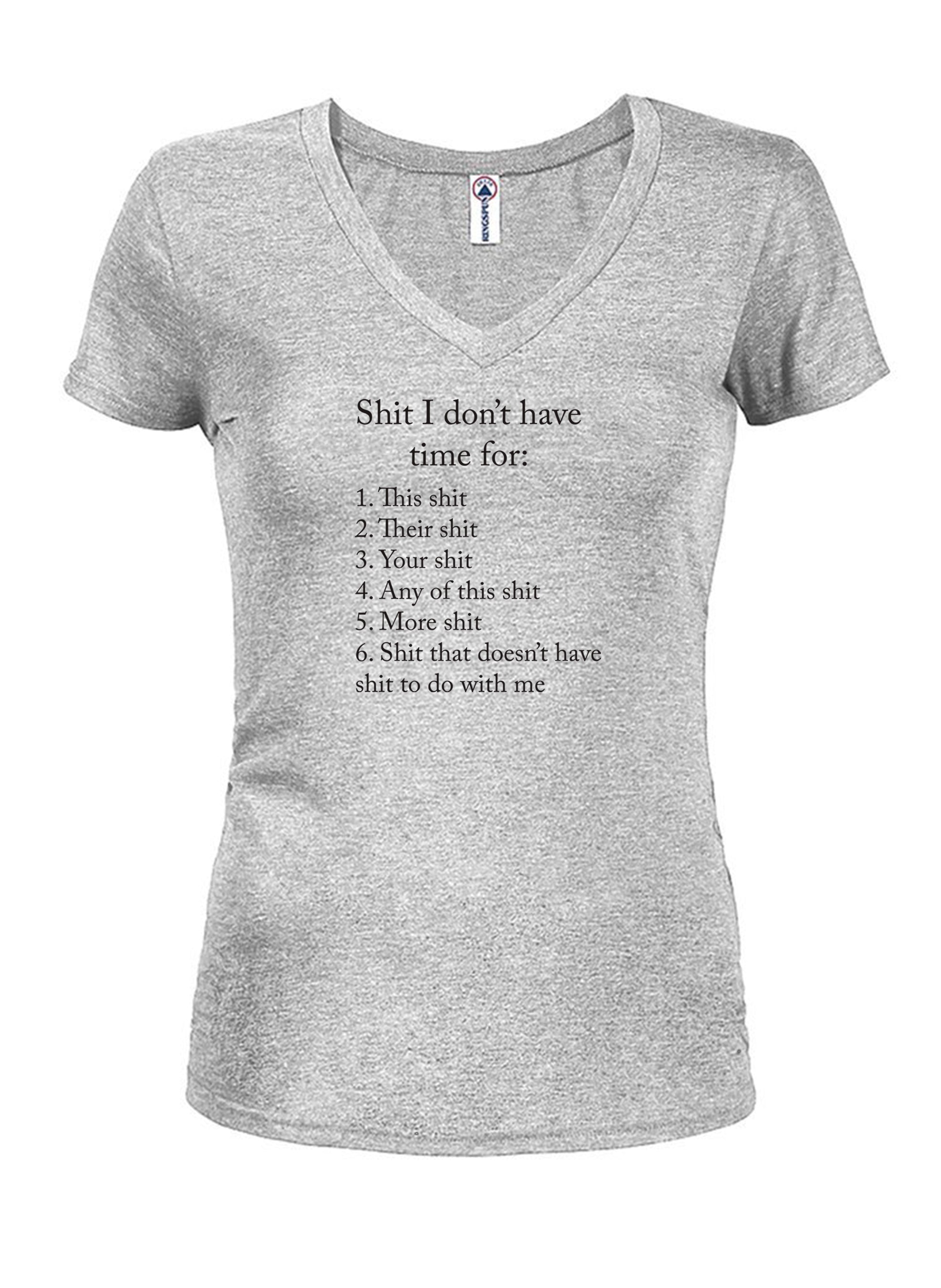 Shit I don’t have time for T-Shirt