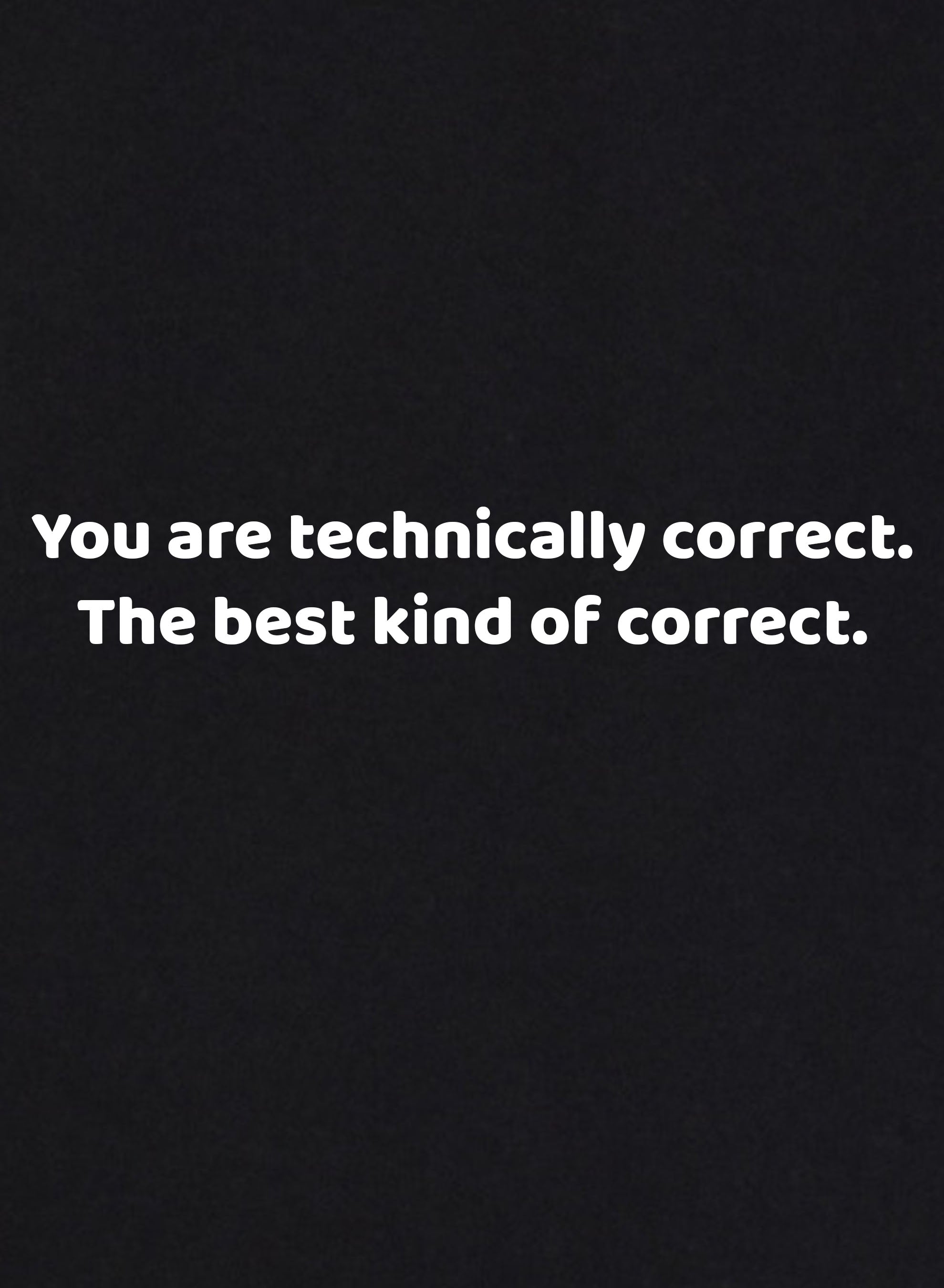 You are technically correct Kids T-Shirt
