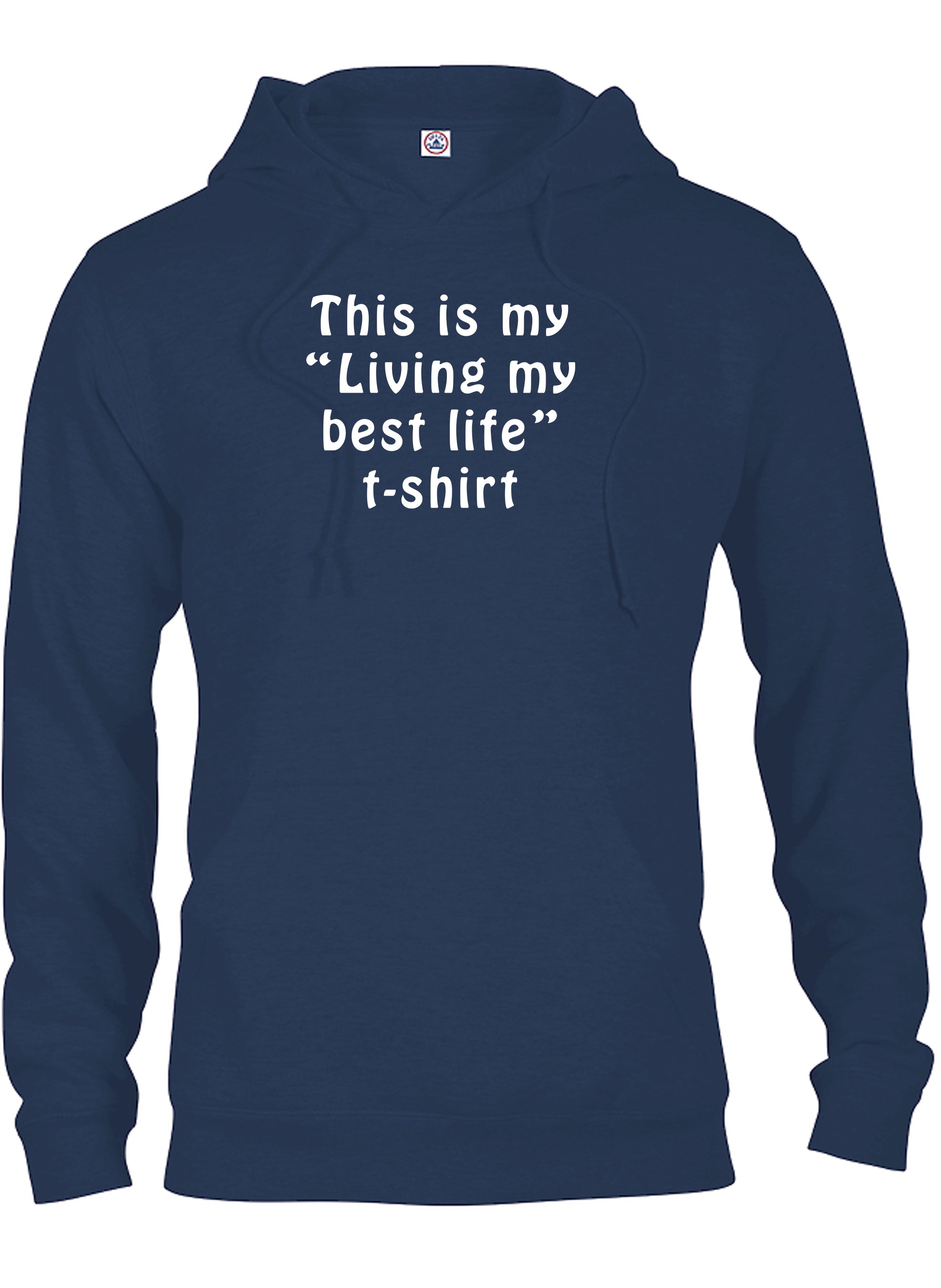 This is my “Living my best life” t-shirt T-Shirt