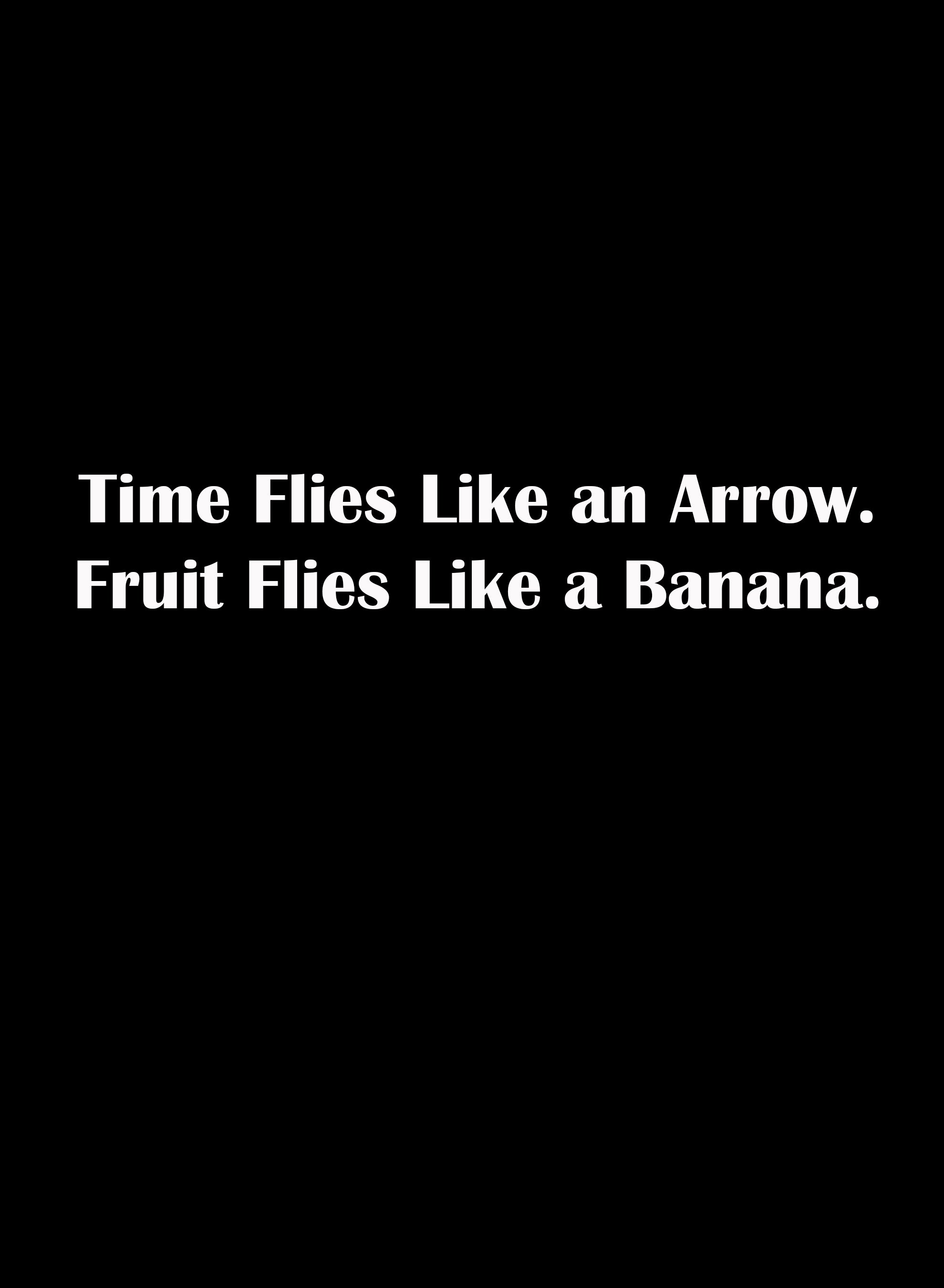 Time Flies Like an Arrow Fruit Flies Like a Banana Kids T-Shirt