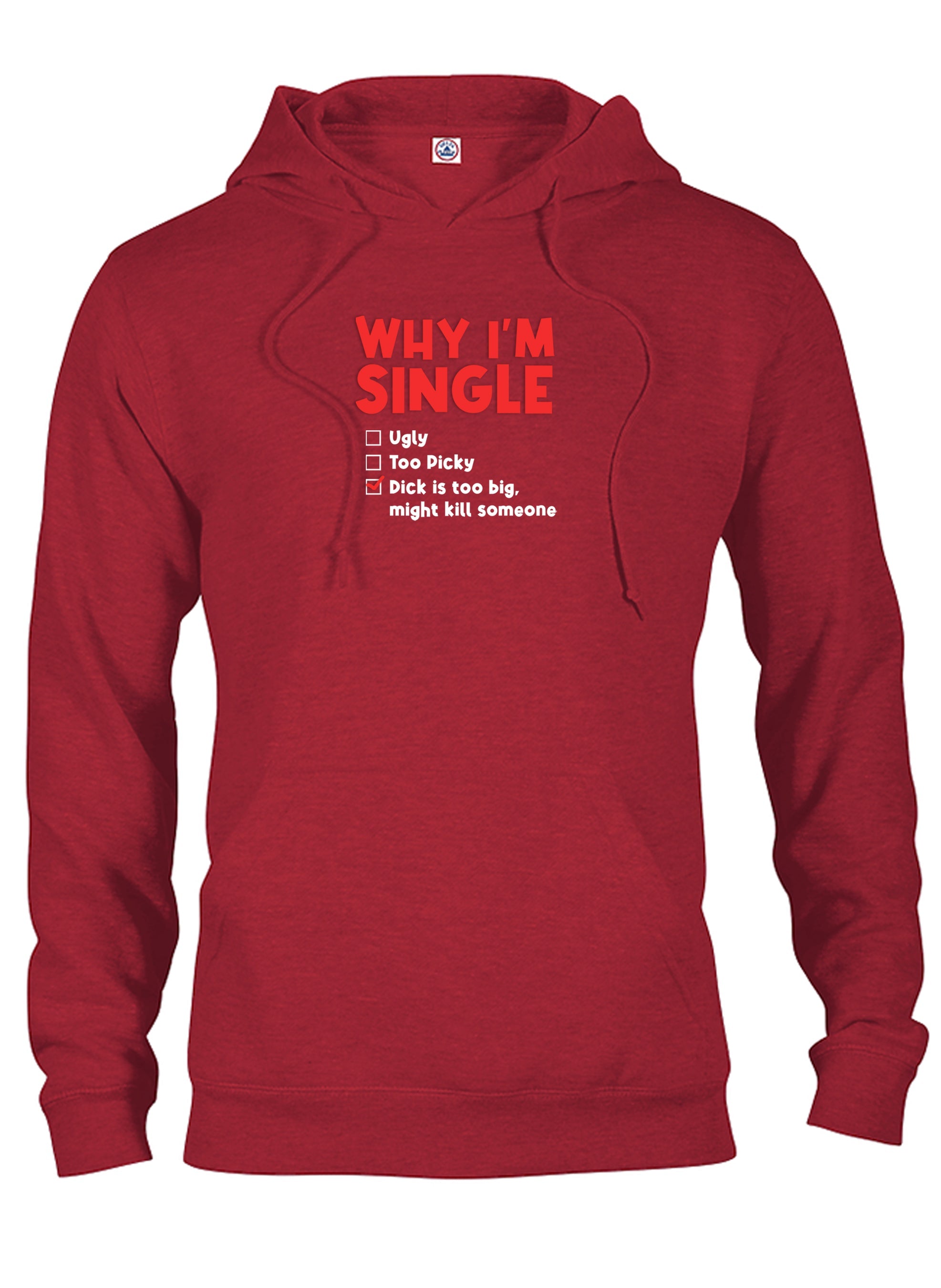 WHY I'M SINGLE T-Shirt