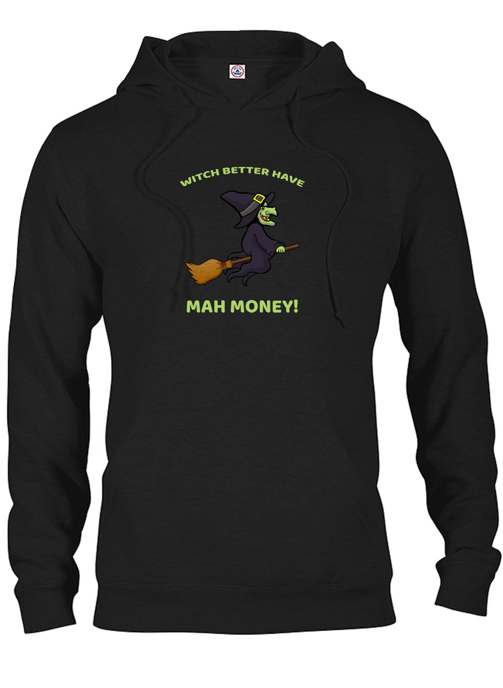 WITCH BETTER HAVE MAH MONEY! T-Shirt