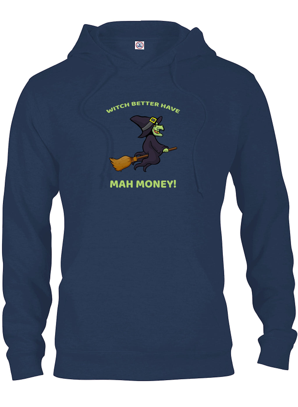 WITCH BETTER HAVE MAH MONEY! T-Shirt
