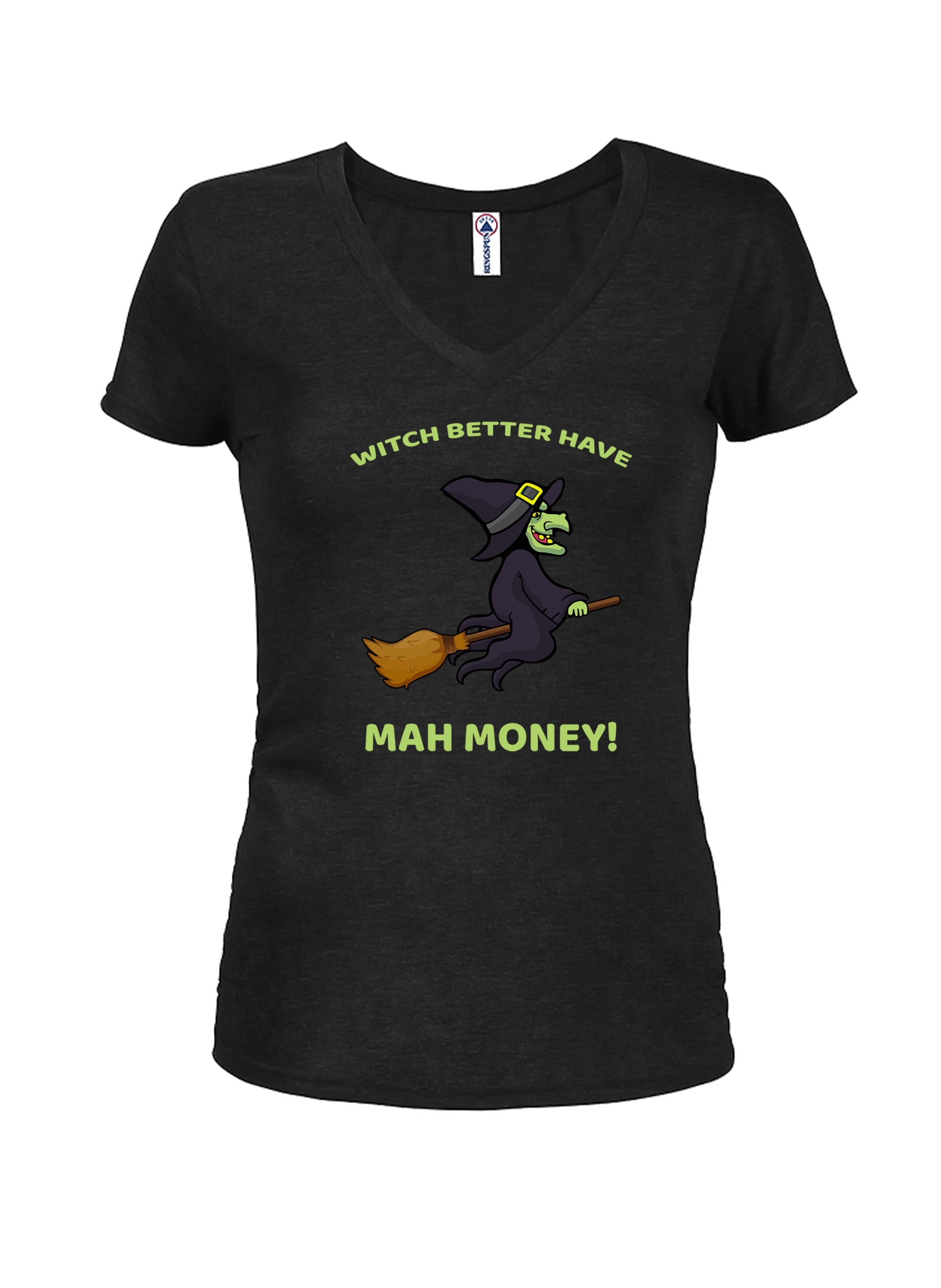 WITCH BETTER HAVE MAH MONEY! T-Shirt