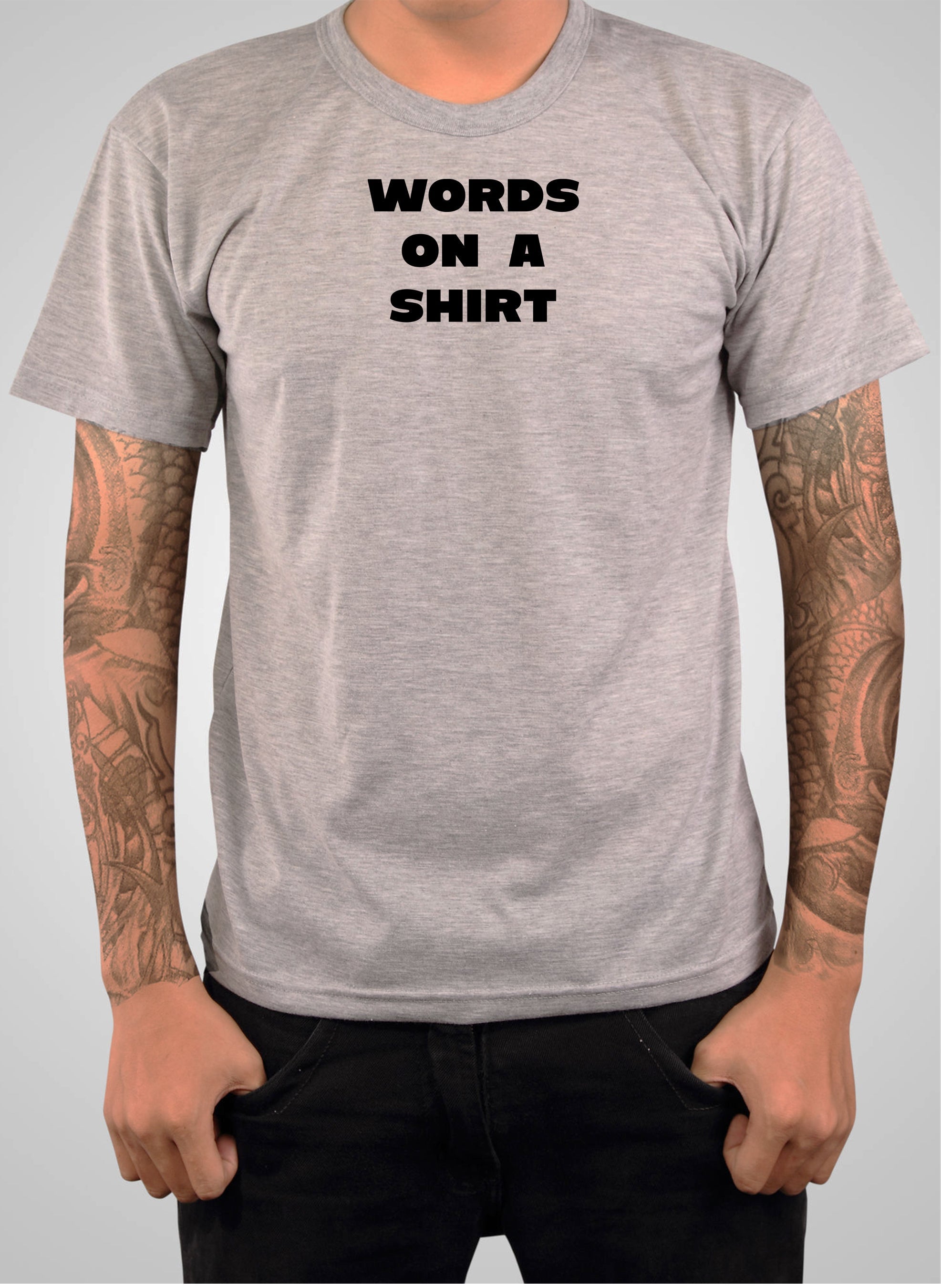 WORDS on a Shirt T-Shirt