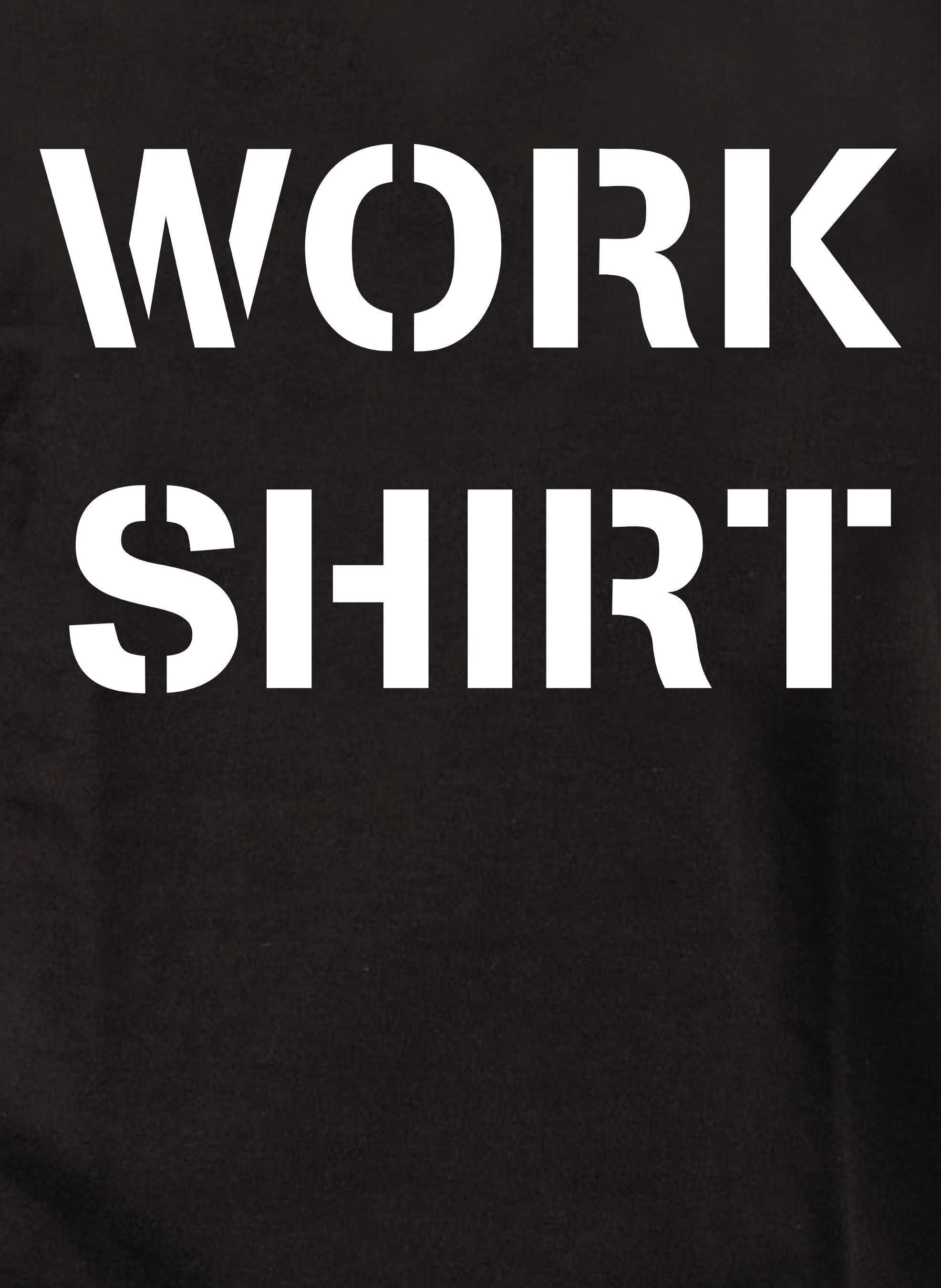 Work Shirt T-Shirt