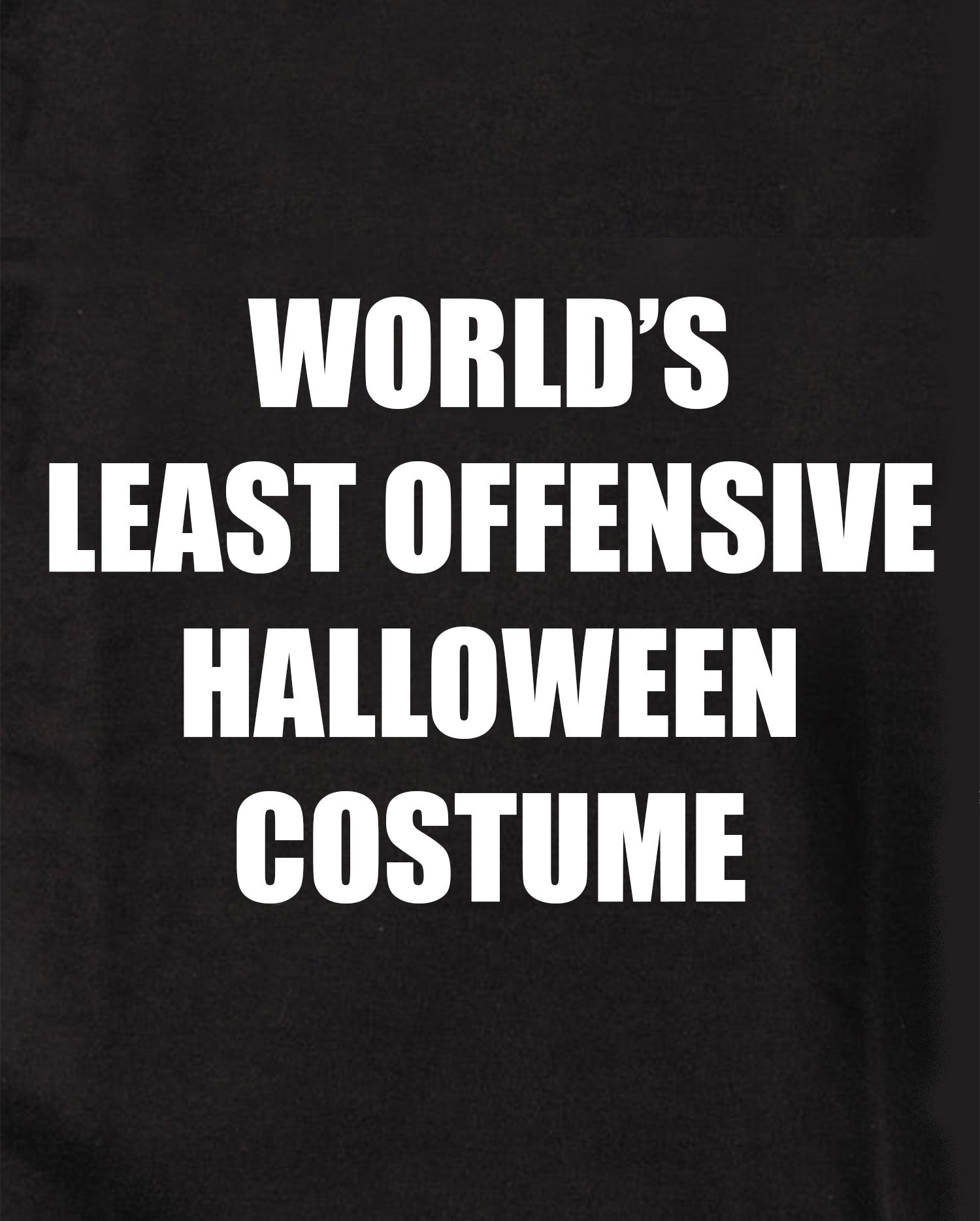 World's Least Offensive Halloween Costume T-Shirt