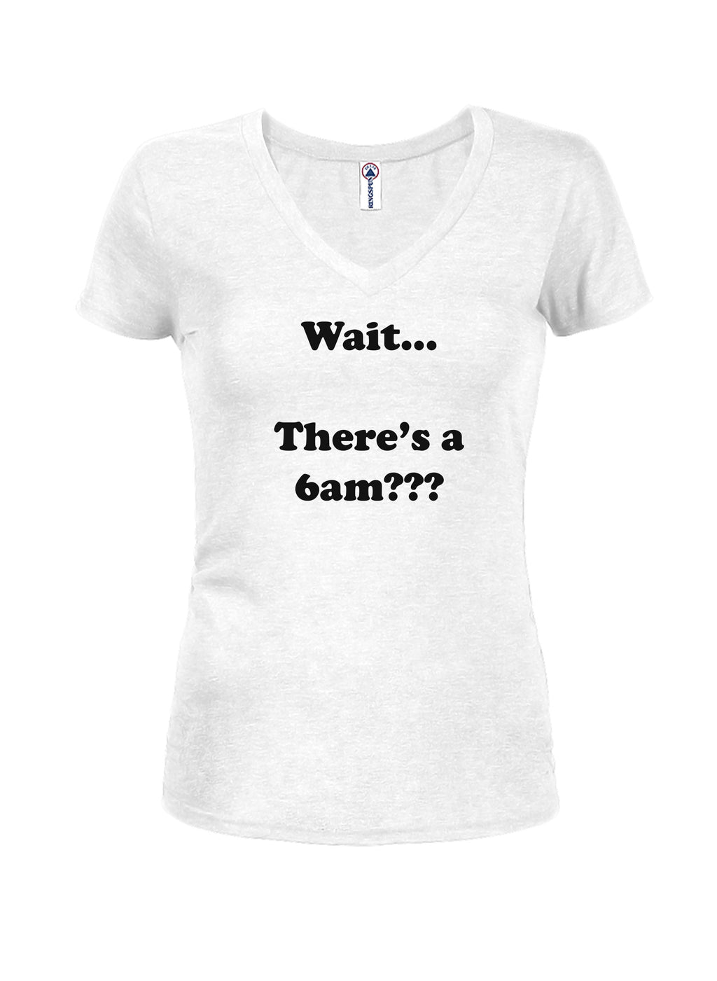 Wait…There's a 6am??? T-Shirt