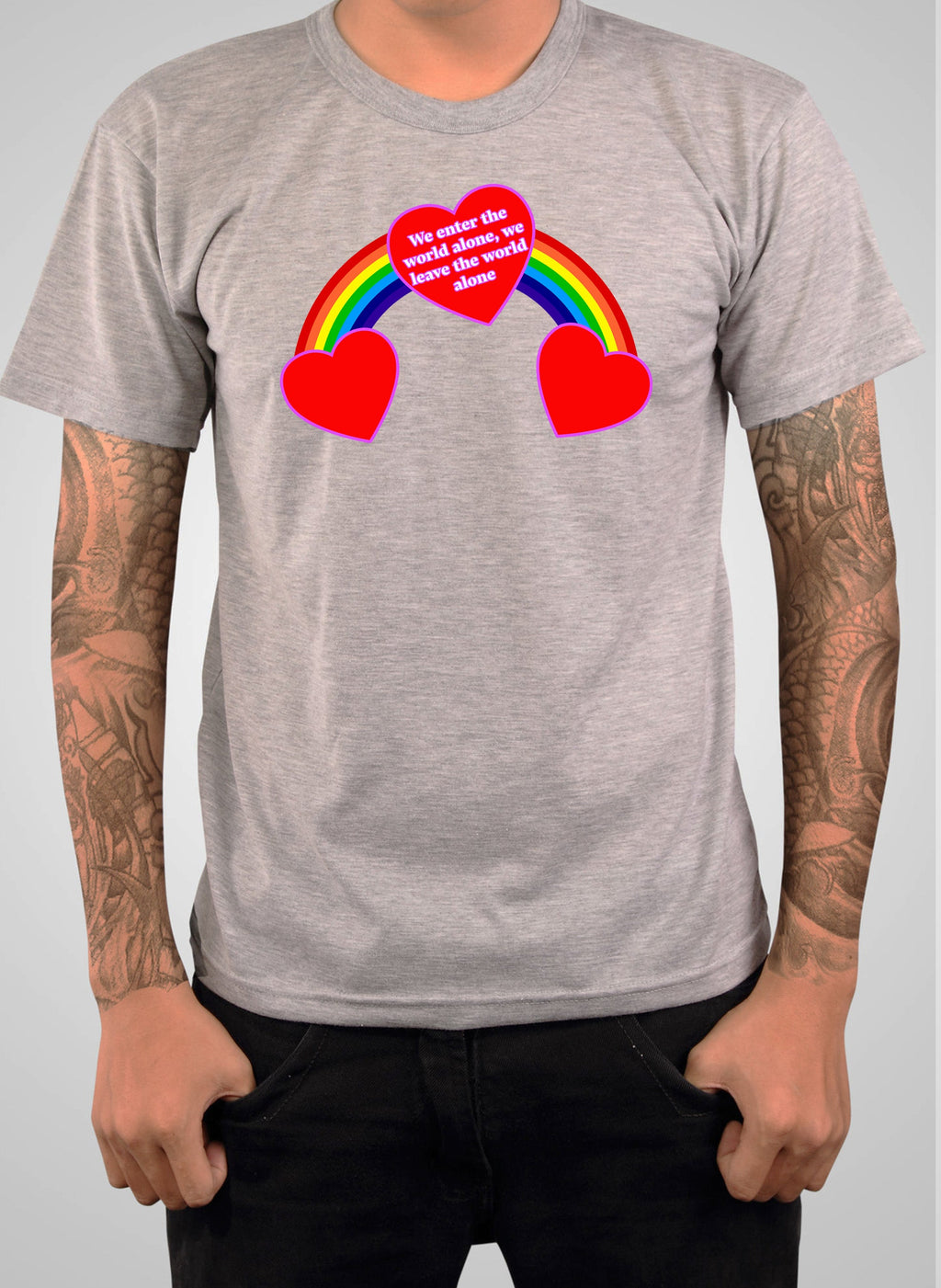 We enter the world alone, we leave the world alone T-Shirt