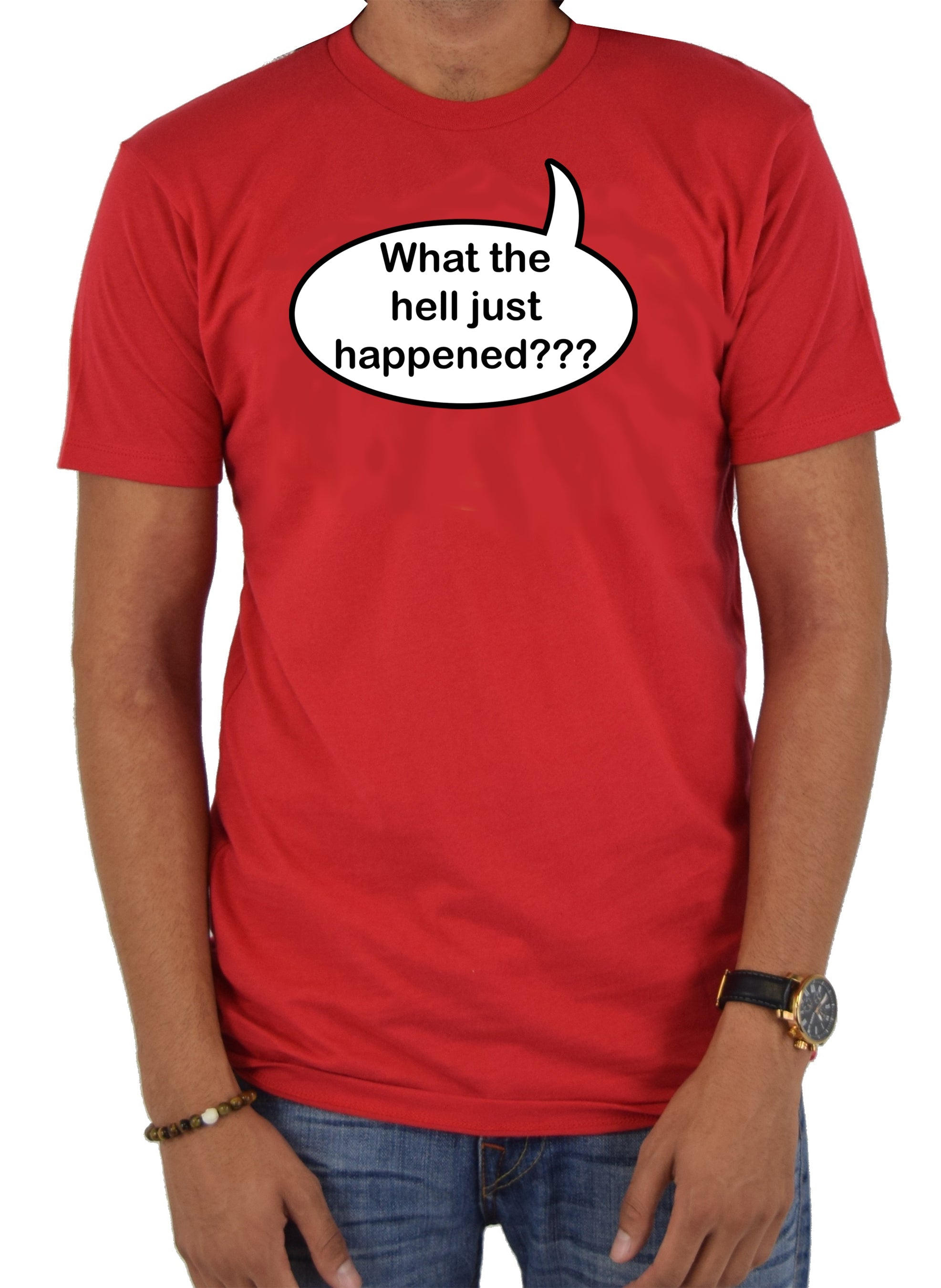 What the hell just happened??? T-Shirt
