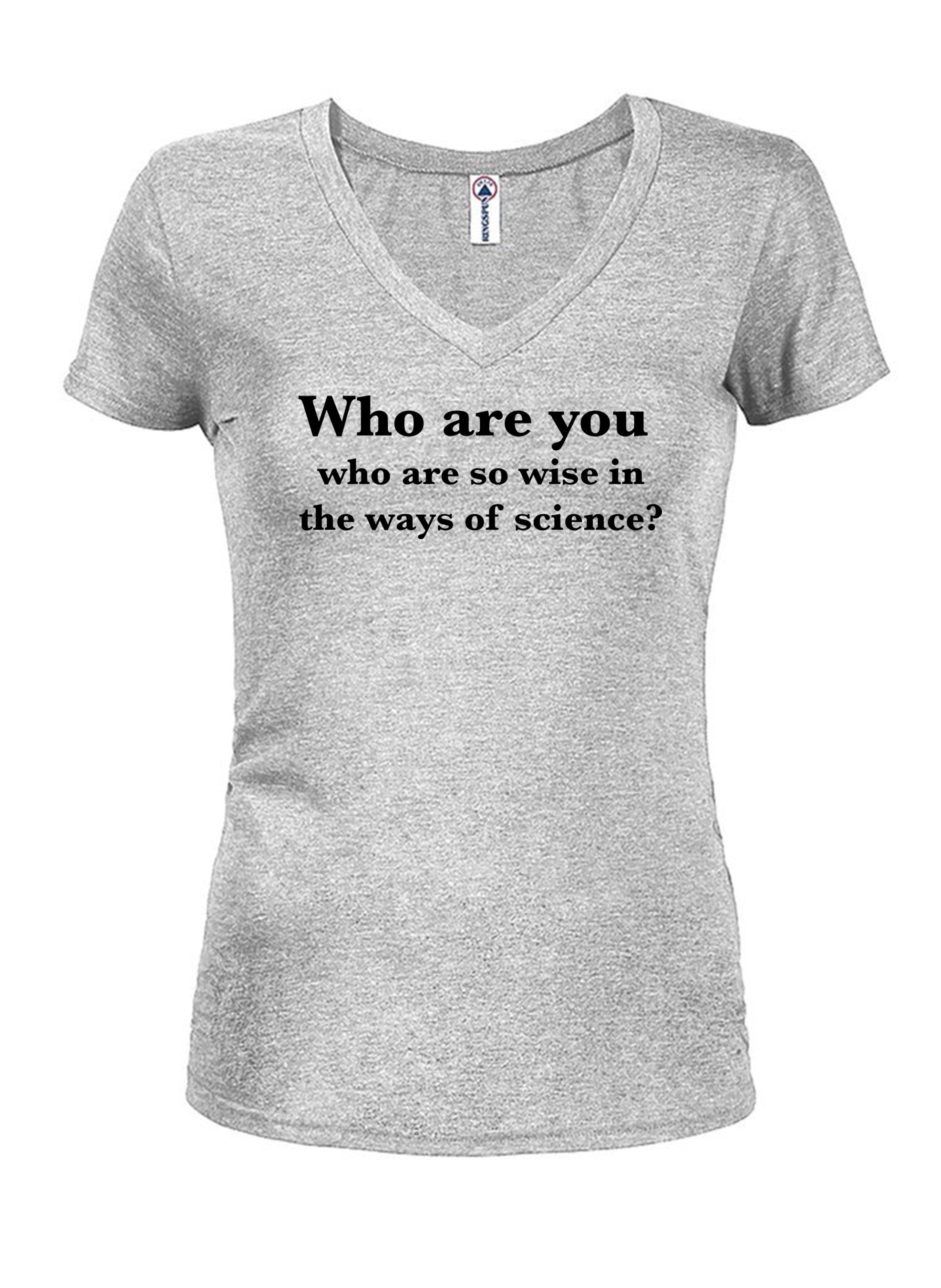 Who are you who are so wise in the ways of science? T-Shirt
