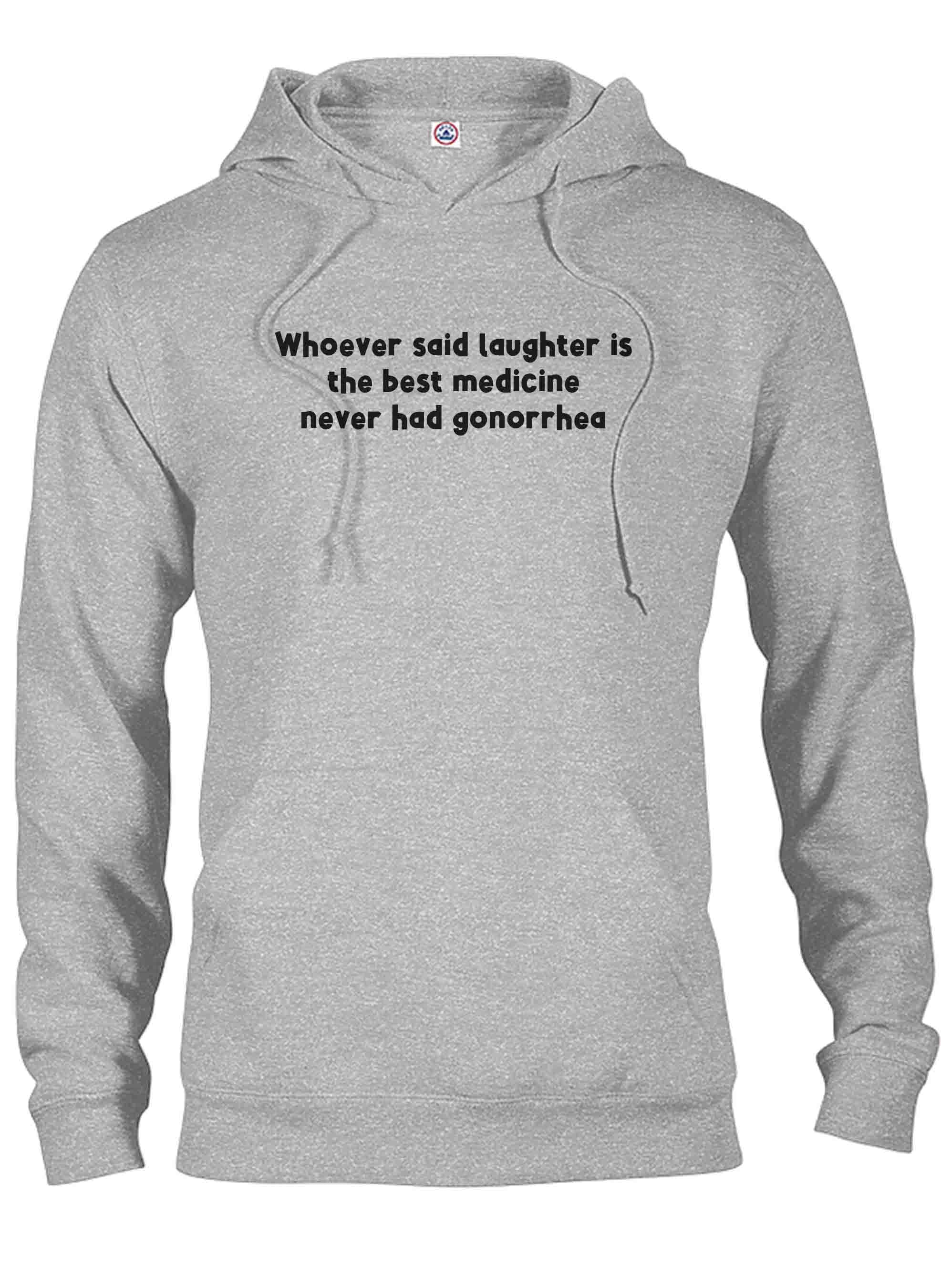 Whoever said laughter is the best medicine T-Shirt