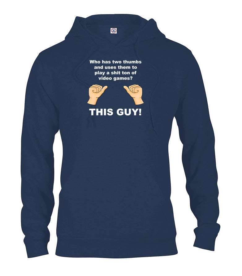 Who has thumbs to play video games? THIS GUY! T-Shirt