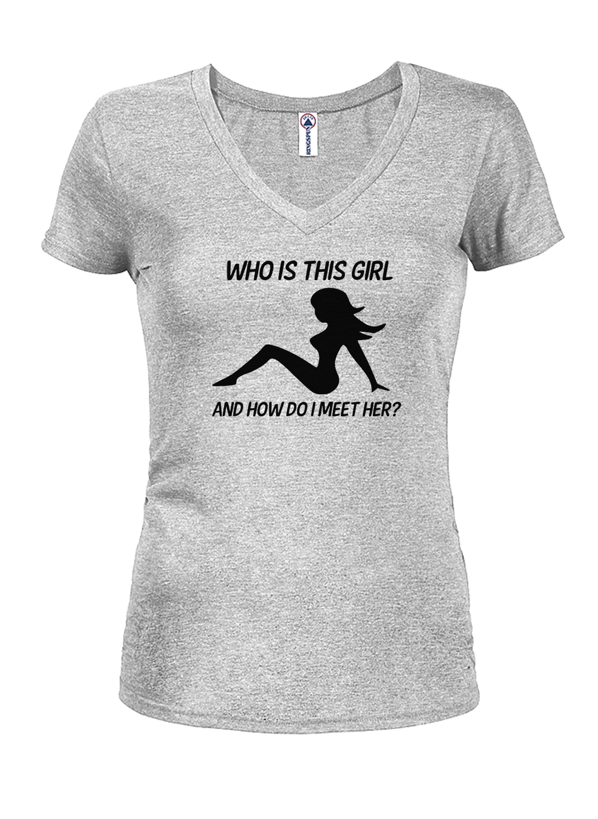 Who is This Girl and How do I Meet Her T-Shirt