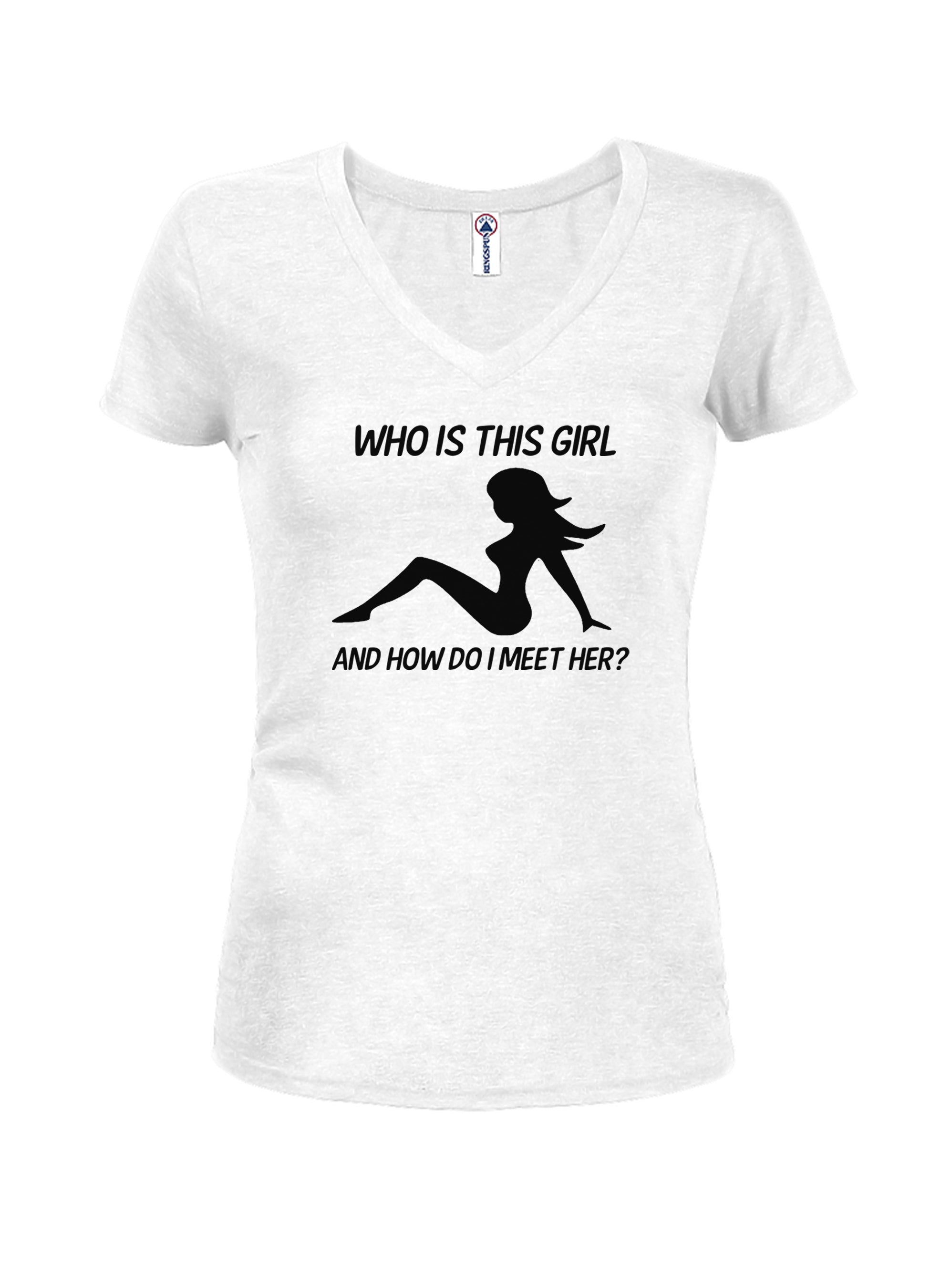 Who is This Girl and How do I Meet Her T-Shirt