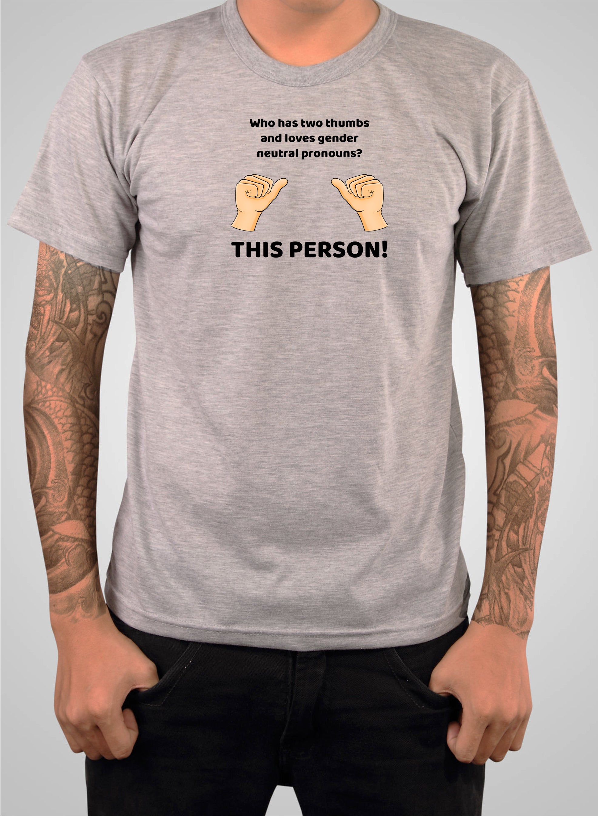 Who loves gender neutral pronouns? THIS PERSON! T-Shirt