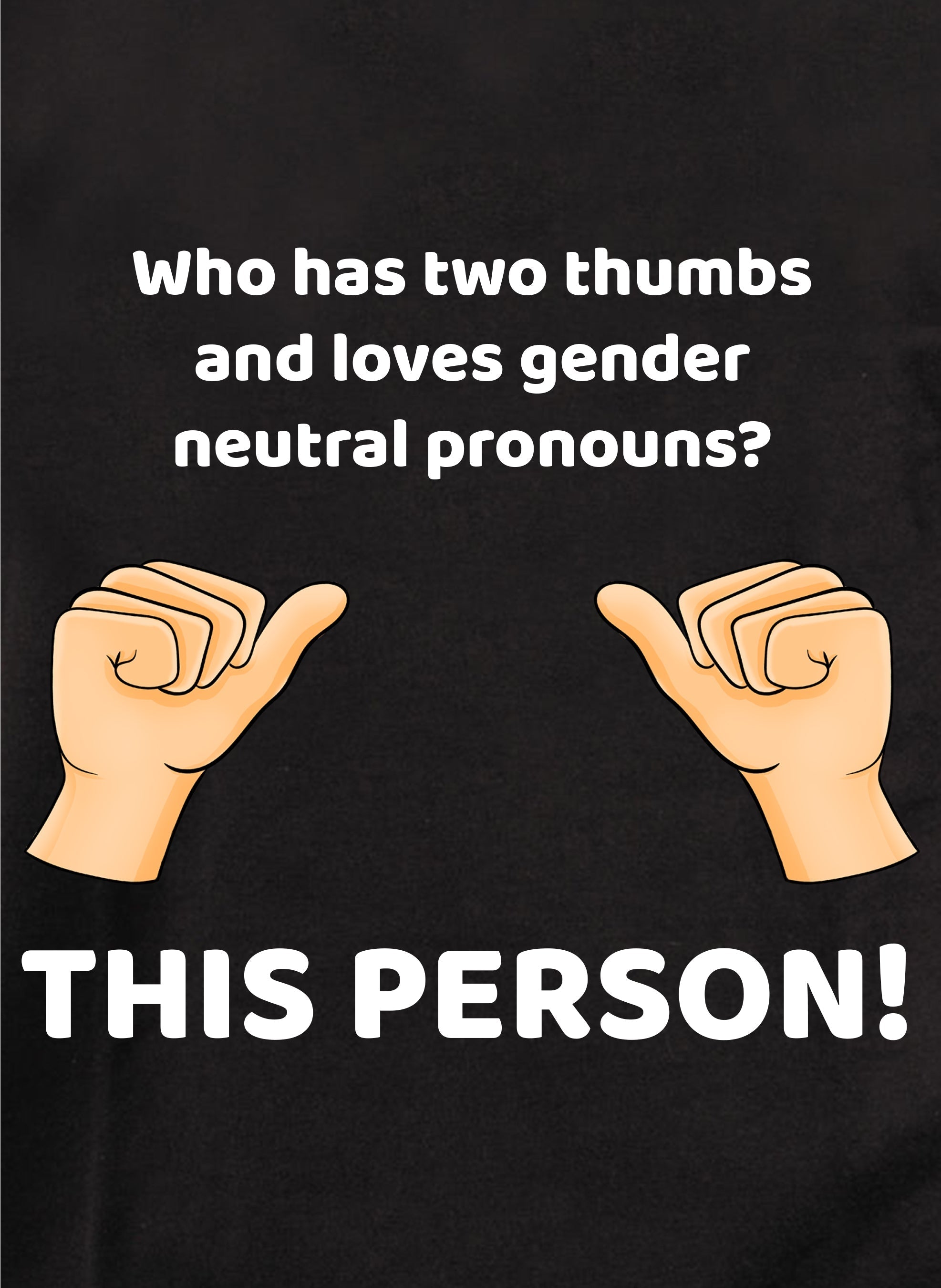 Who loves gender neutral pronouns? THIS PERSON! Kids T-Shirt