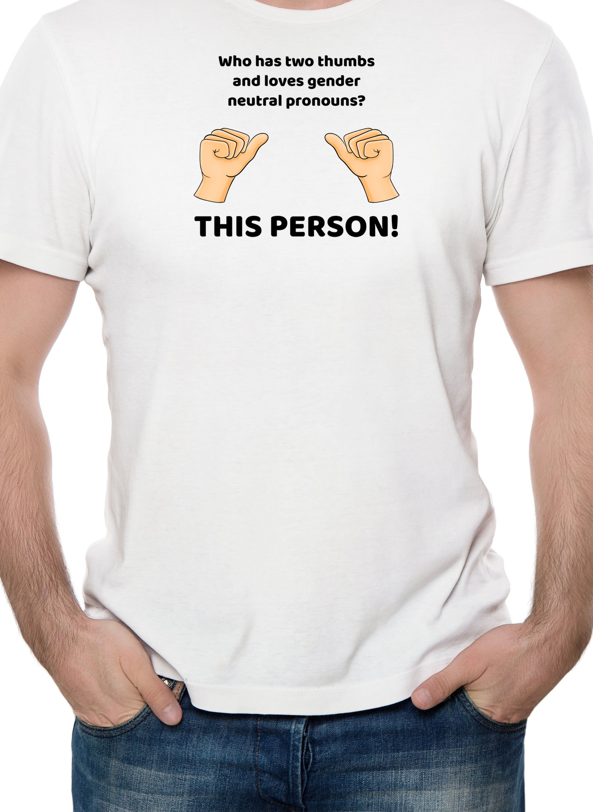 Who loves gender neutral pronouns? THIS PERSON! T-Shirt