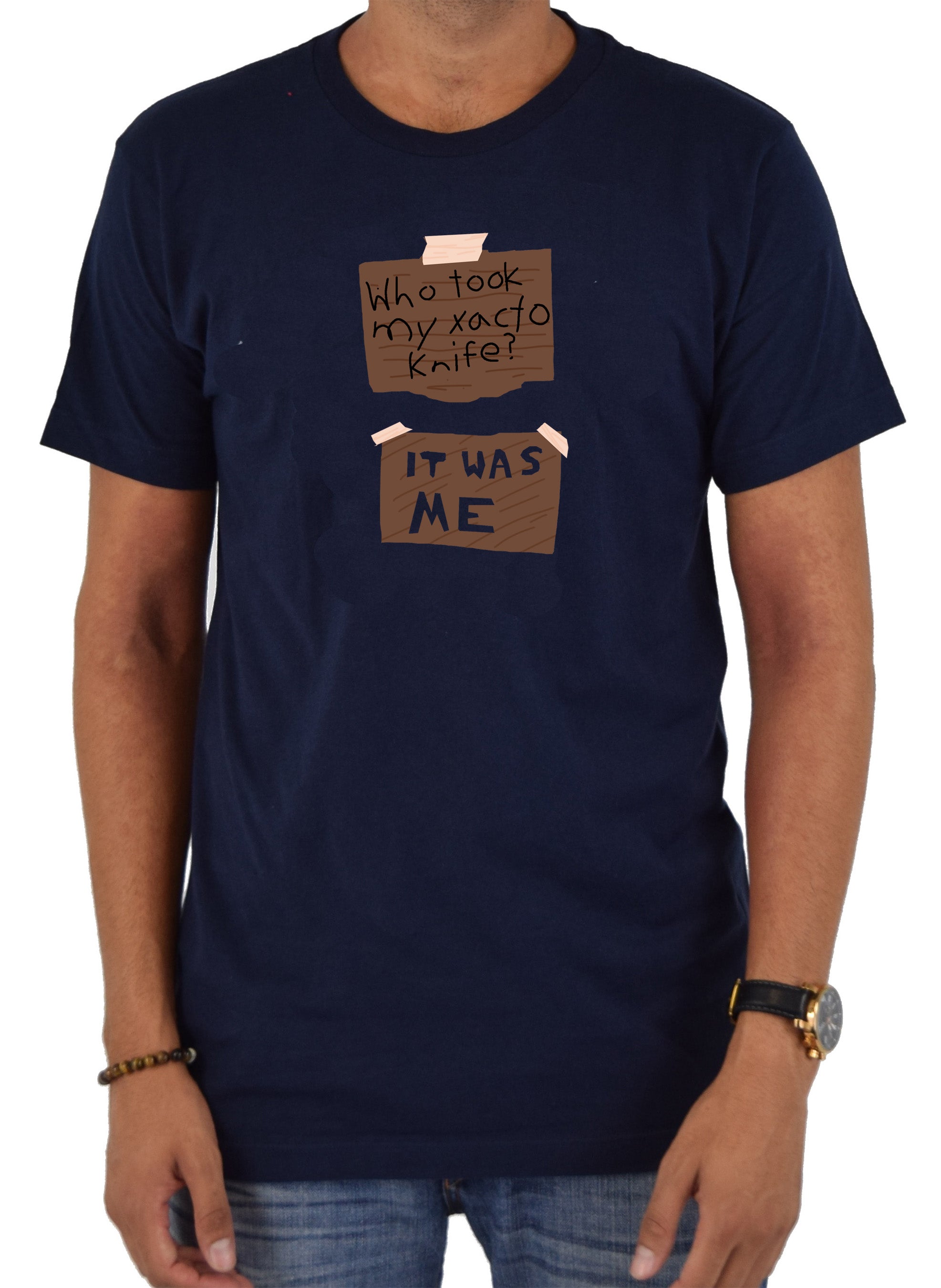 Who took my Xacto knife? It Was Me T-Shirt
